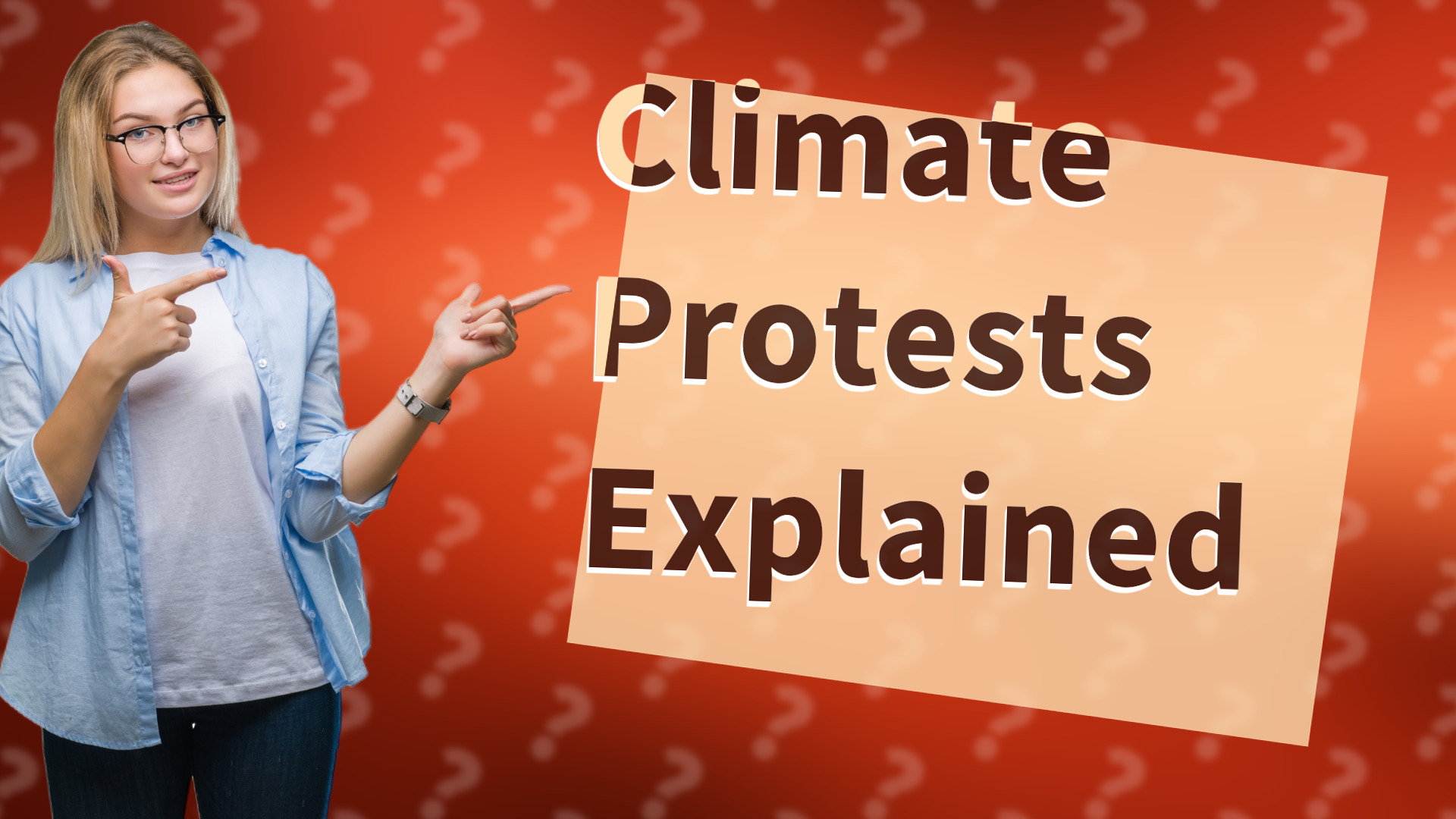 Climate Protests Explained