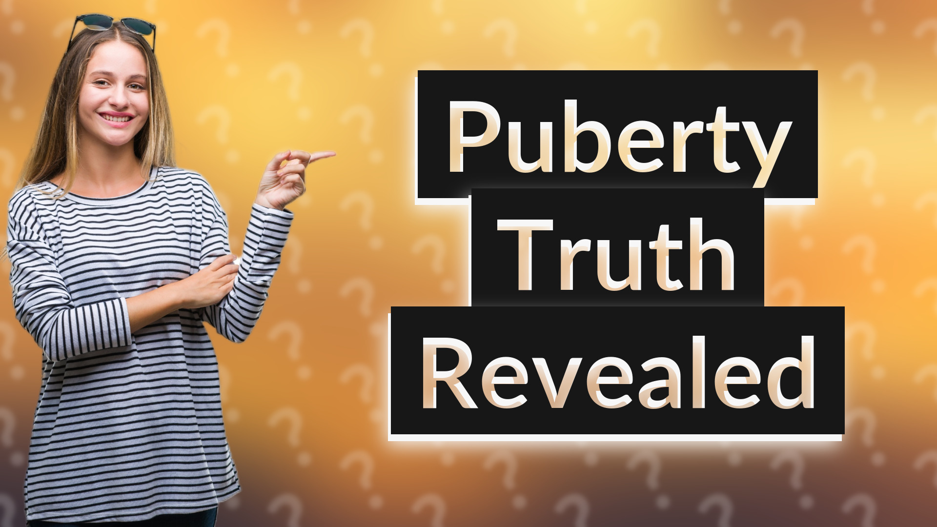 Puberty Truth Revealed