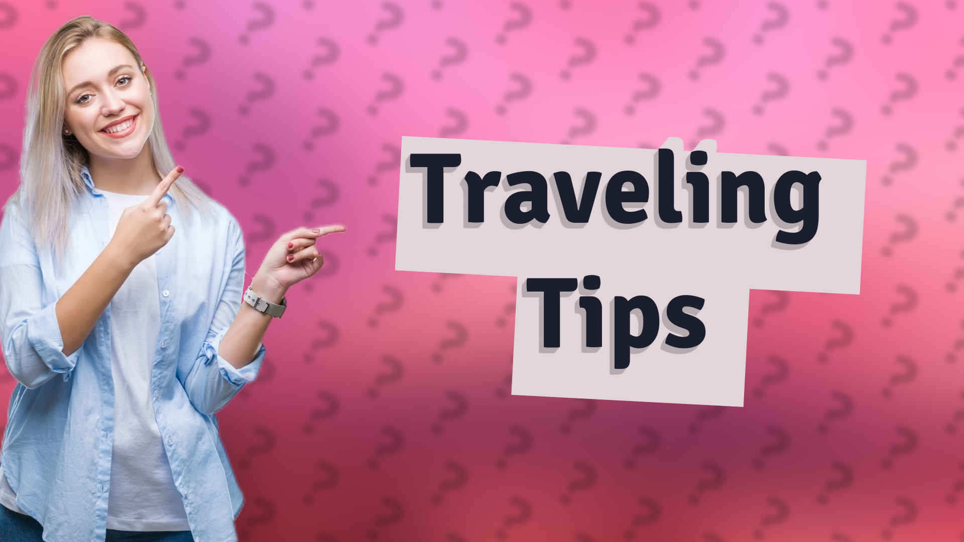 Traveling Tips