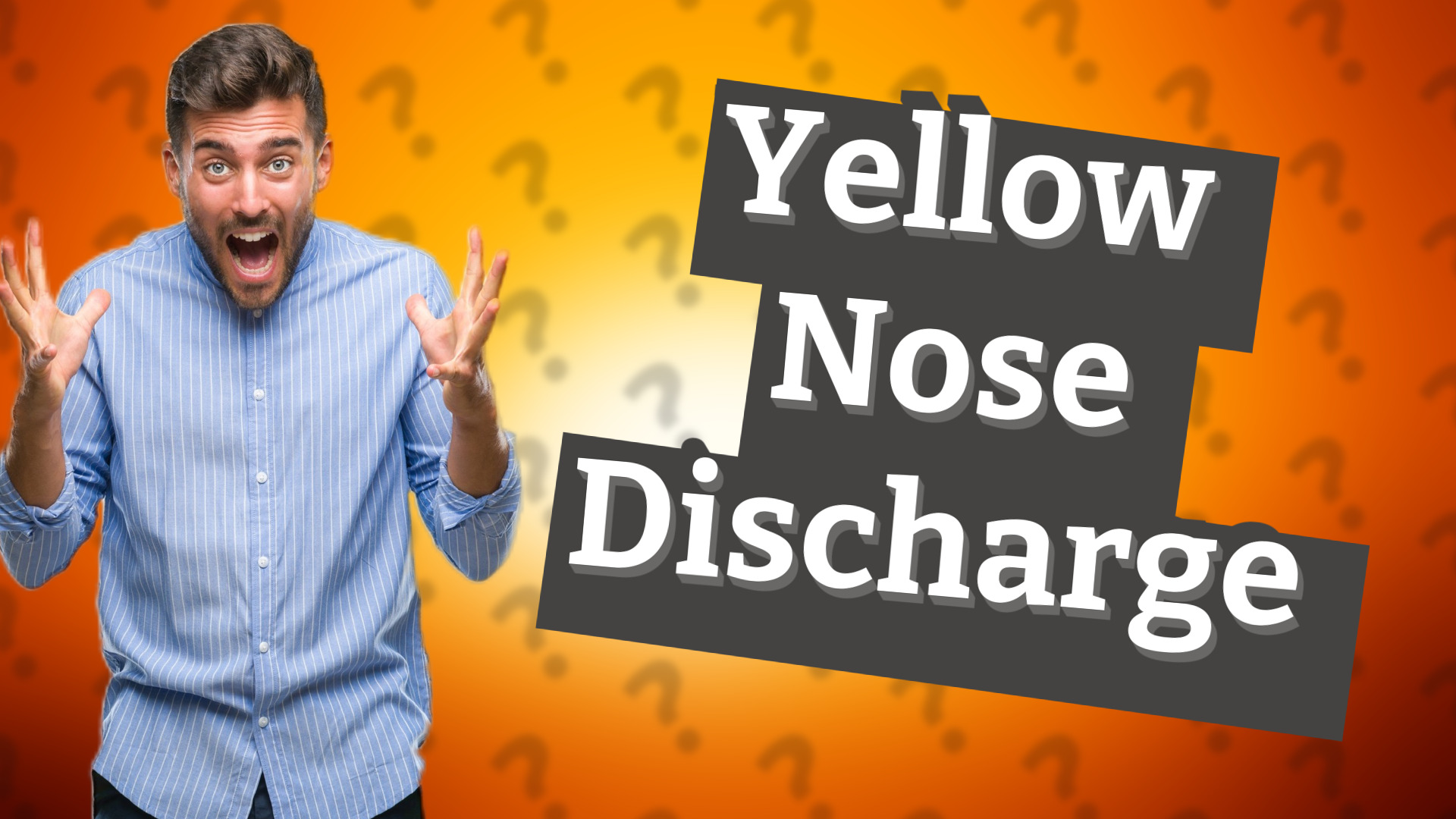 Yellow Nose Discharge