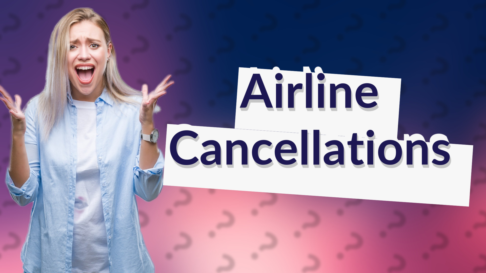 Airline Cancellations