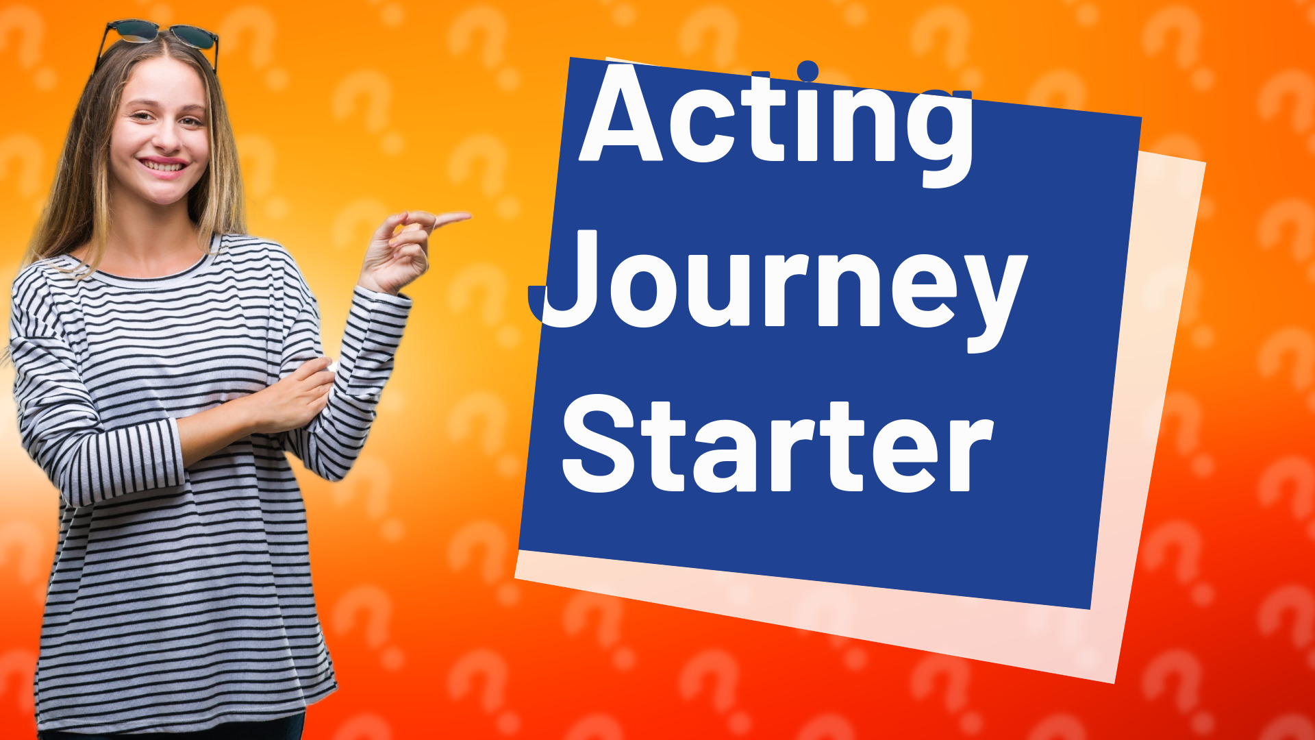 Acting Journey Starter