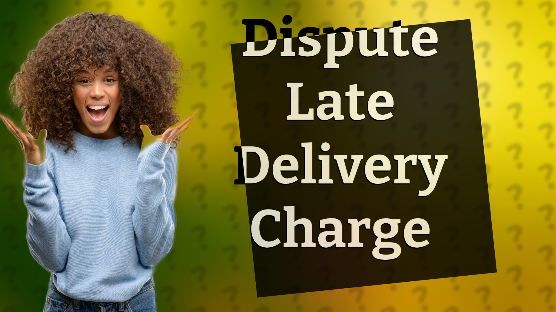Dispute Late Delivery Charge