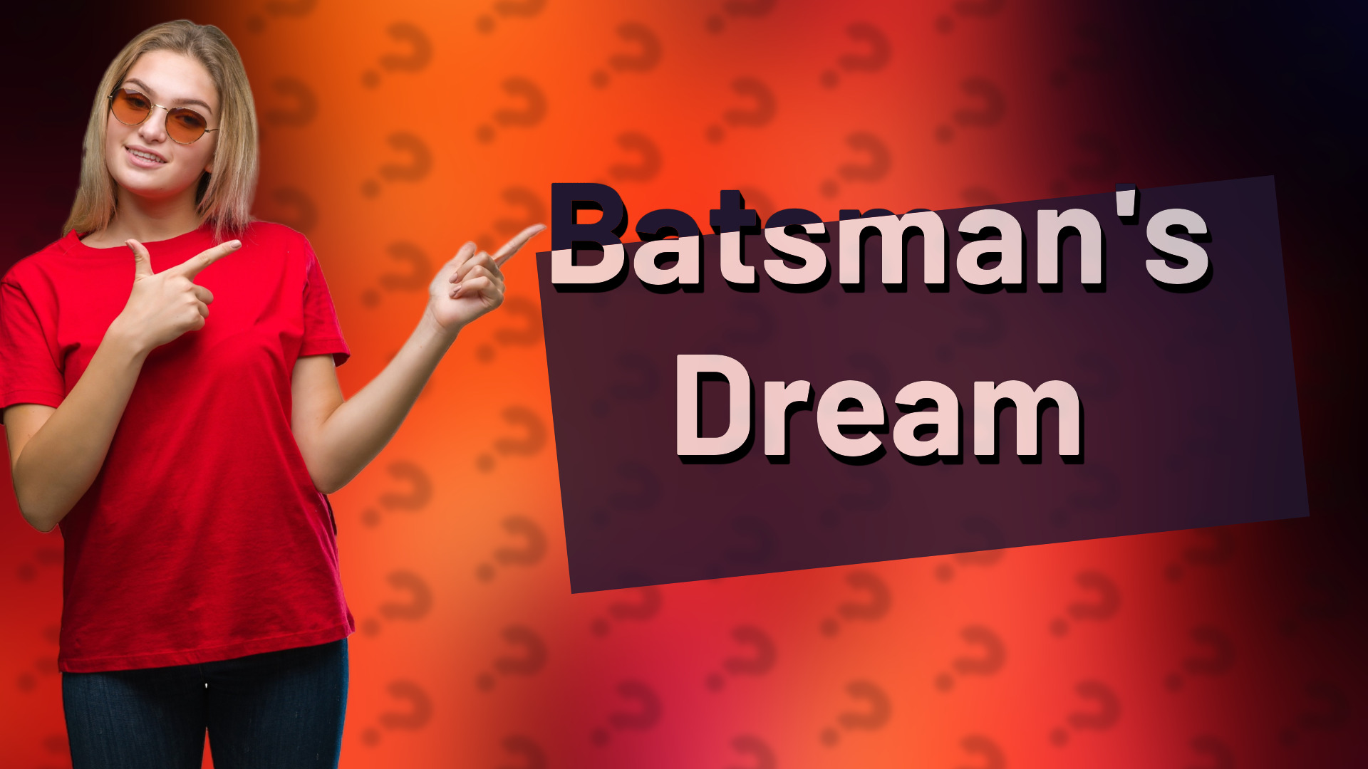 Batsman's Dream