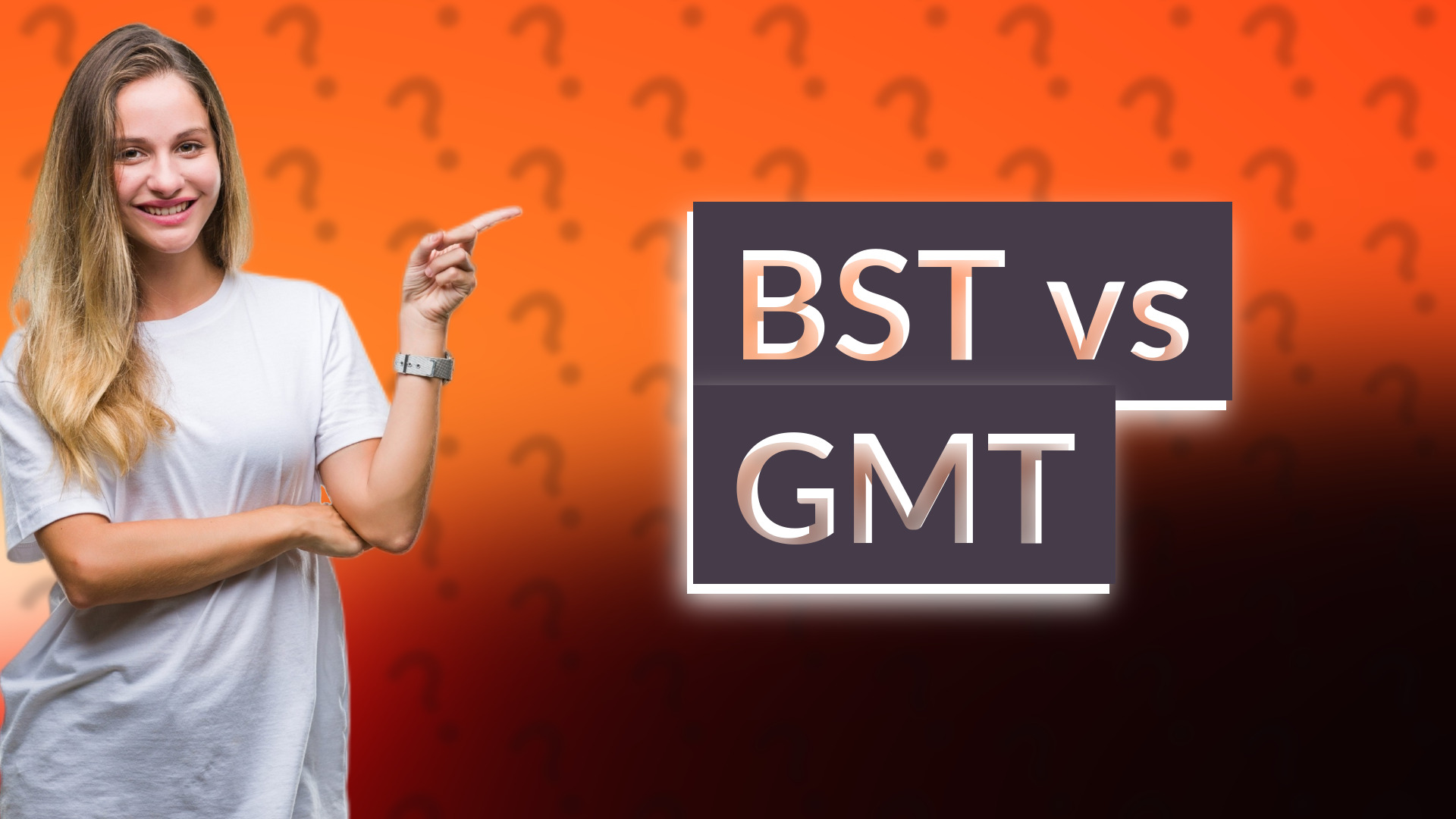 BST vs GMT