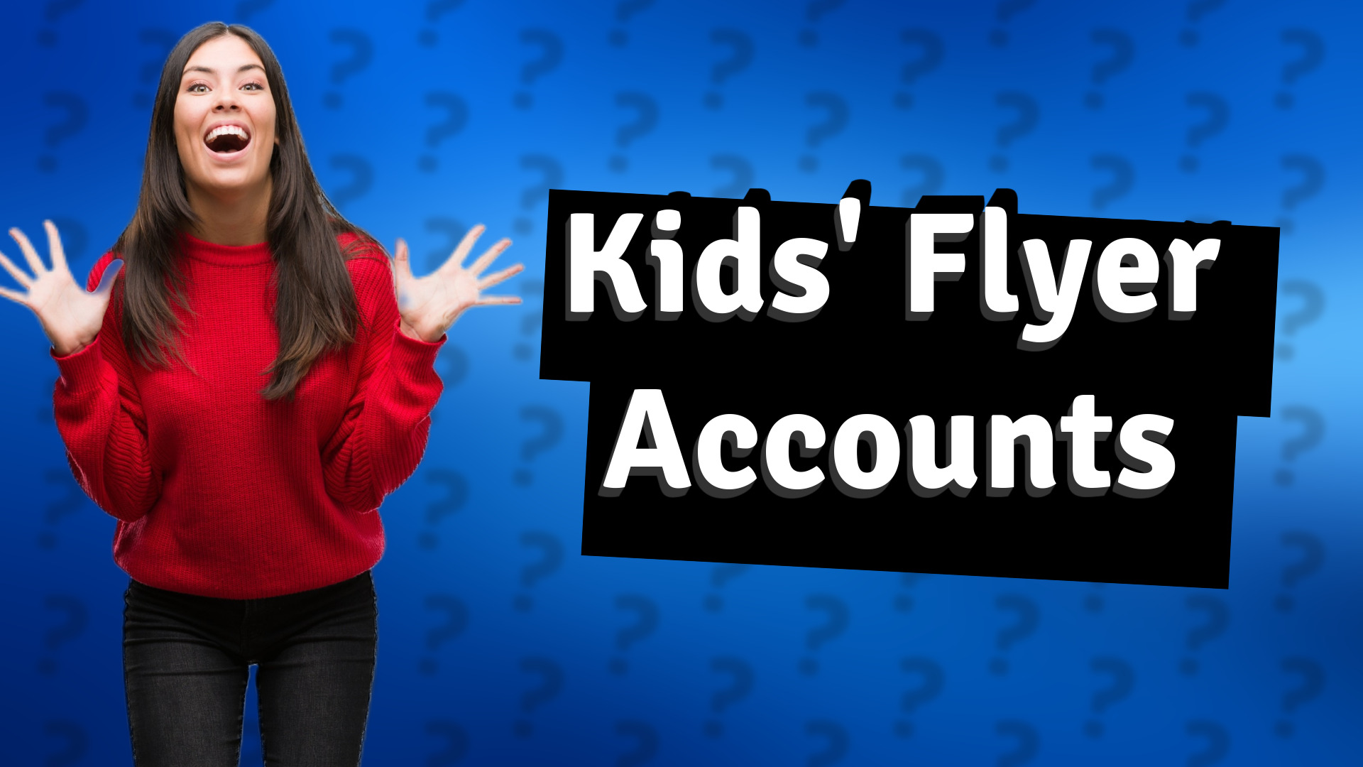 Kids' Flyer Accounts