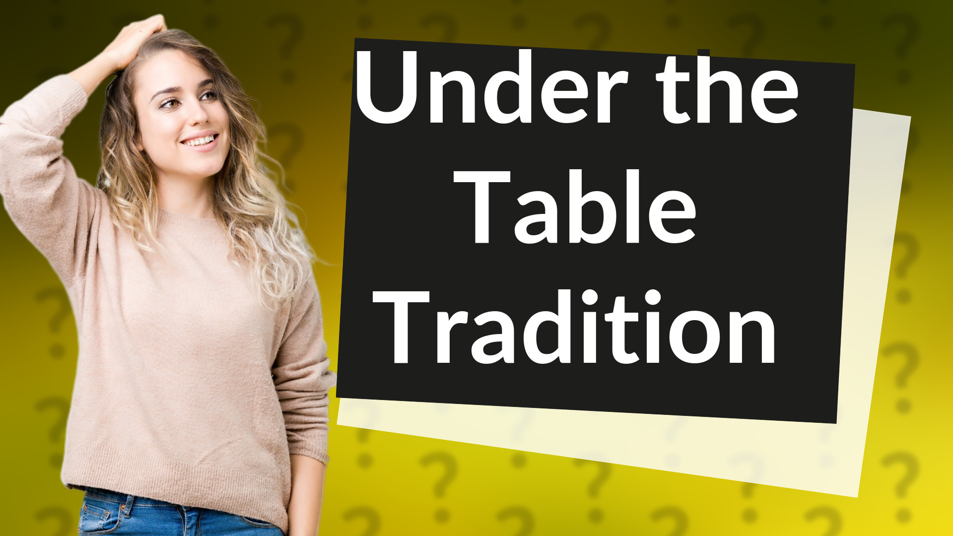 Under the Table Tradition