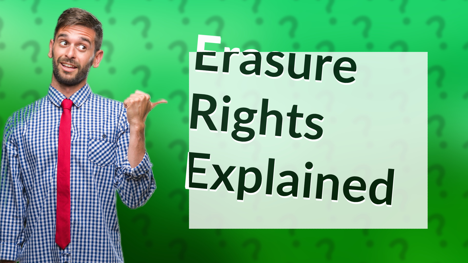 Erasure Rights Explained