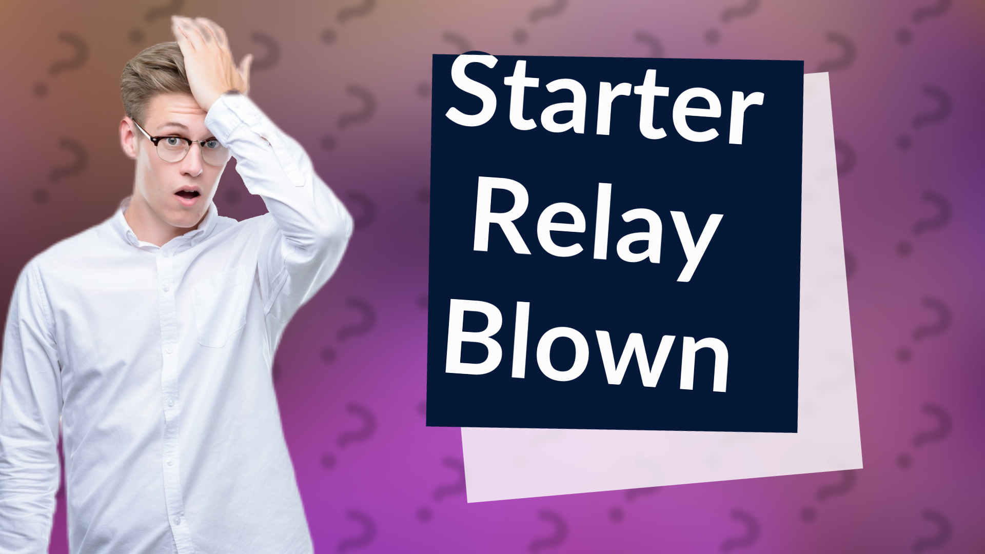 Starter Relay Blown