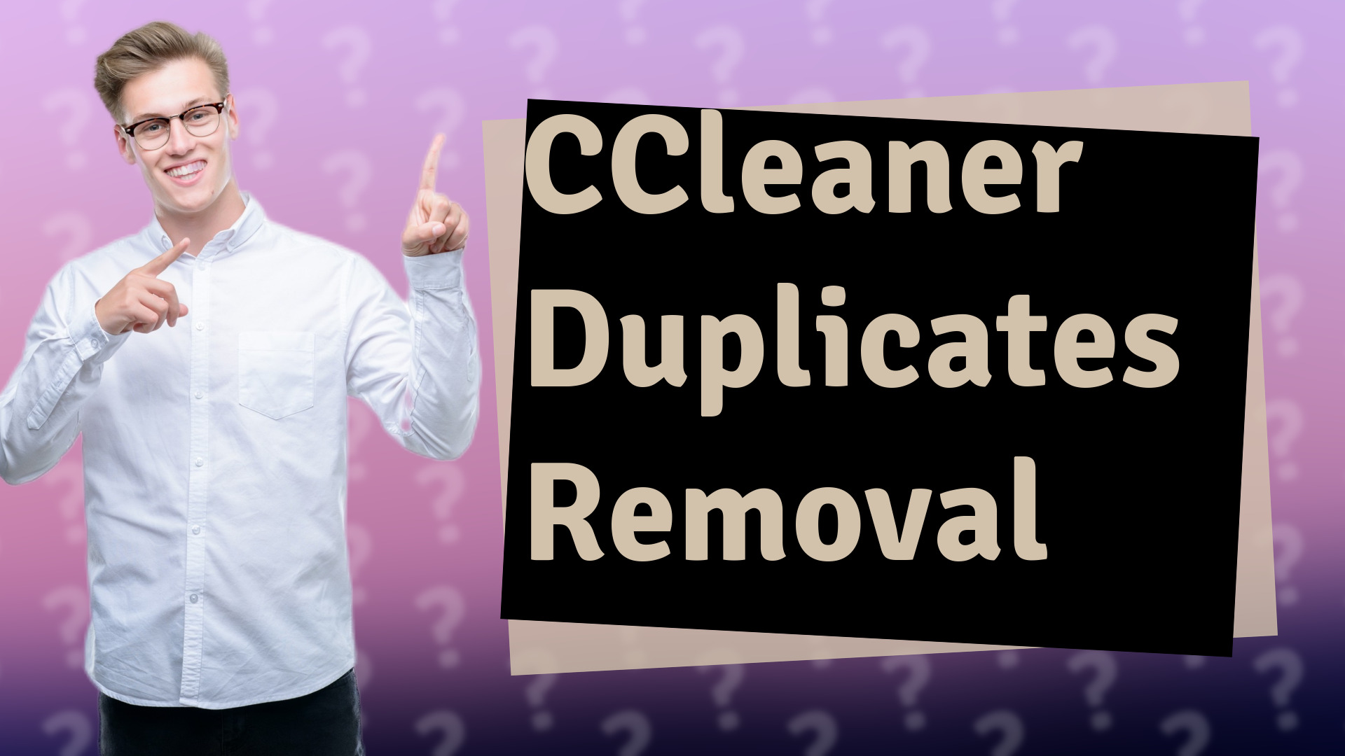 CCleaner Duplicates Removal