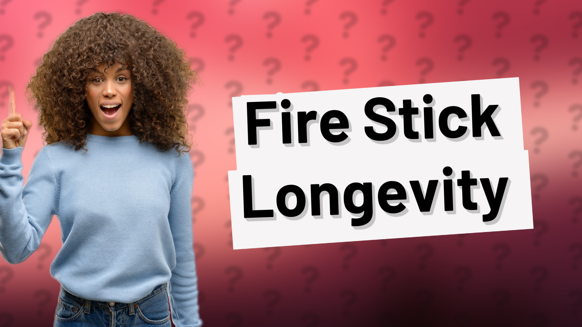 Fire Stick Longevity