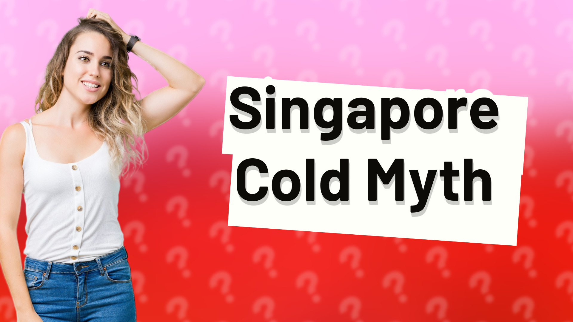 Singapore Cold Myth
