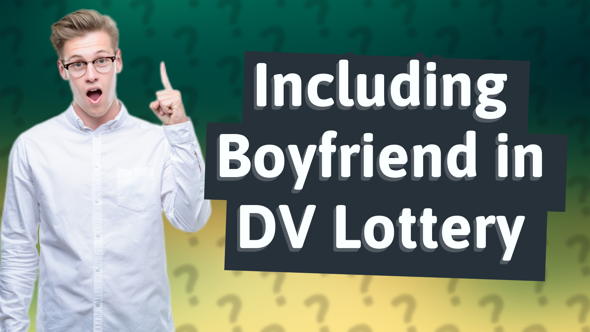 Including Boyfriend in DV Lottery