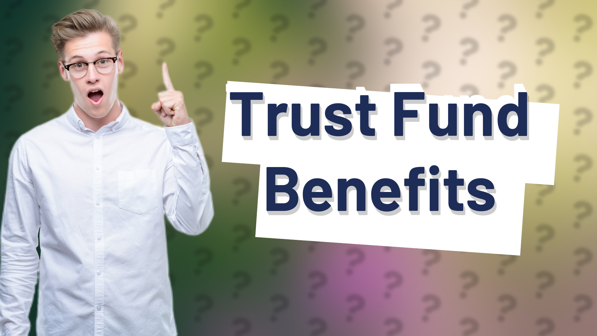 Trust Fund Benefits