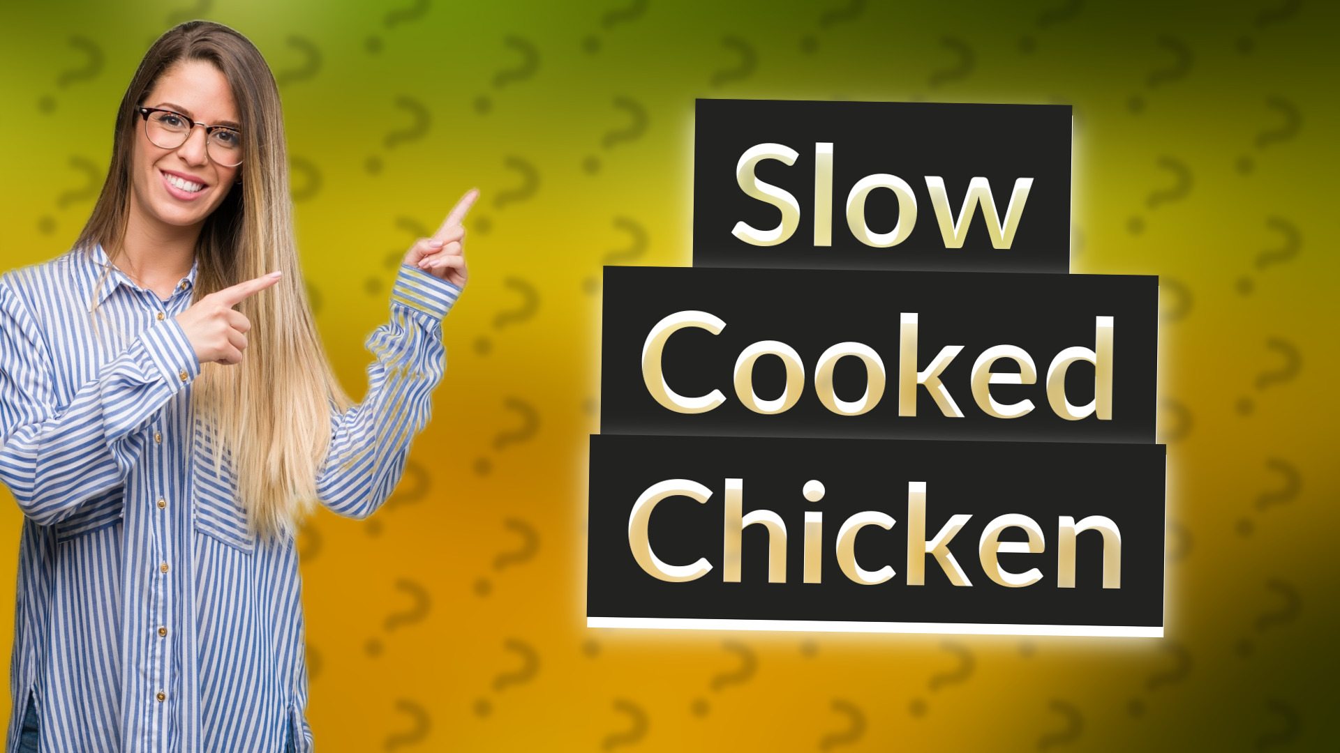 Slow Cooked Chicken