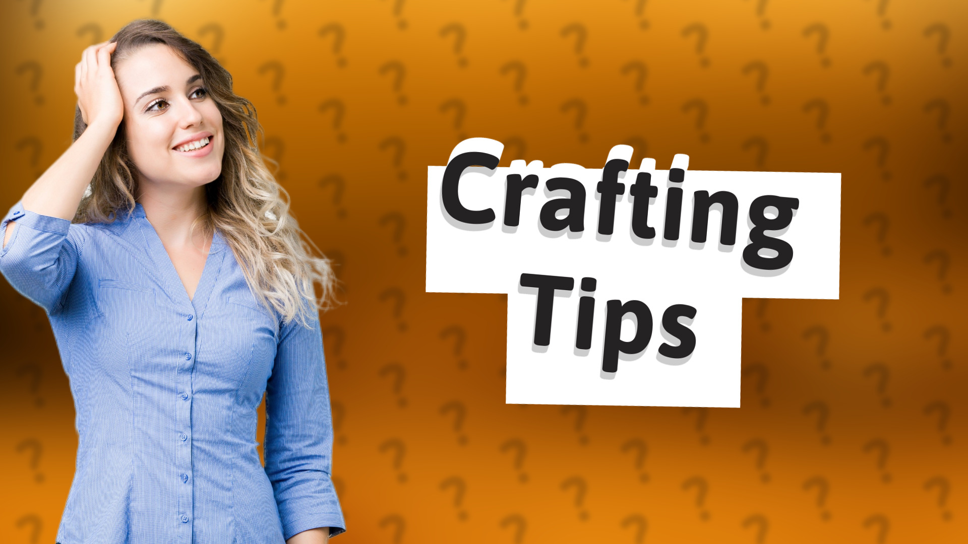 Crafting Tips