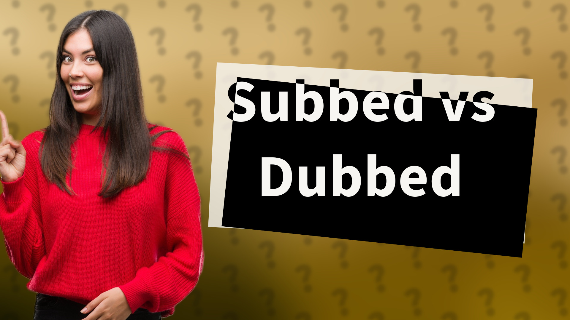 Subbed vs Dubbed