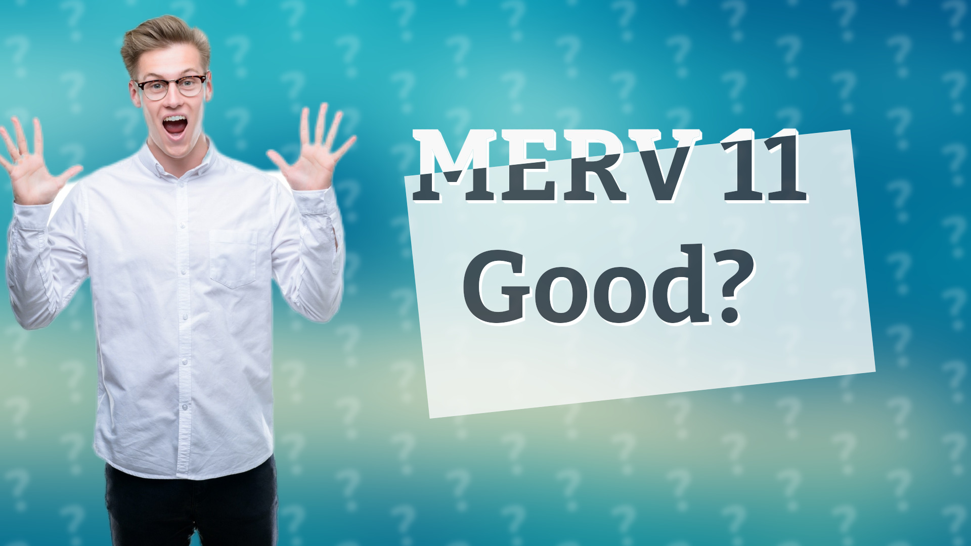MERV 11 Good?