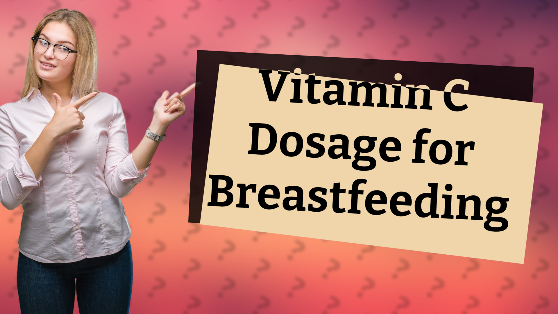 Vitamin C Dosage for Breastfeeding