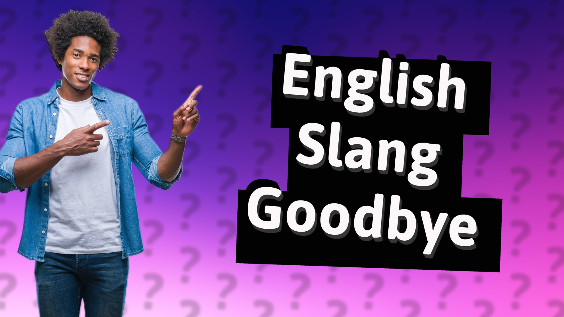 English Slang Goodbye