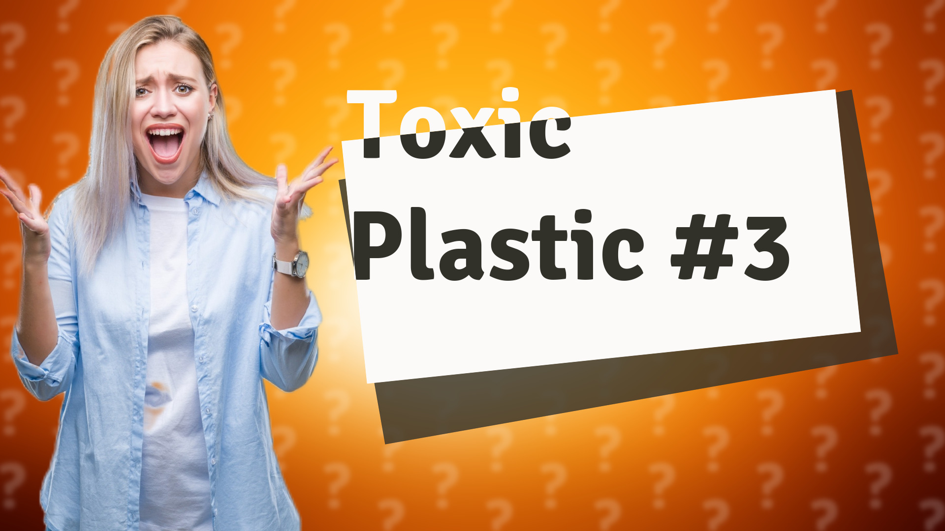 Toxic Plastic #3