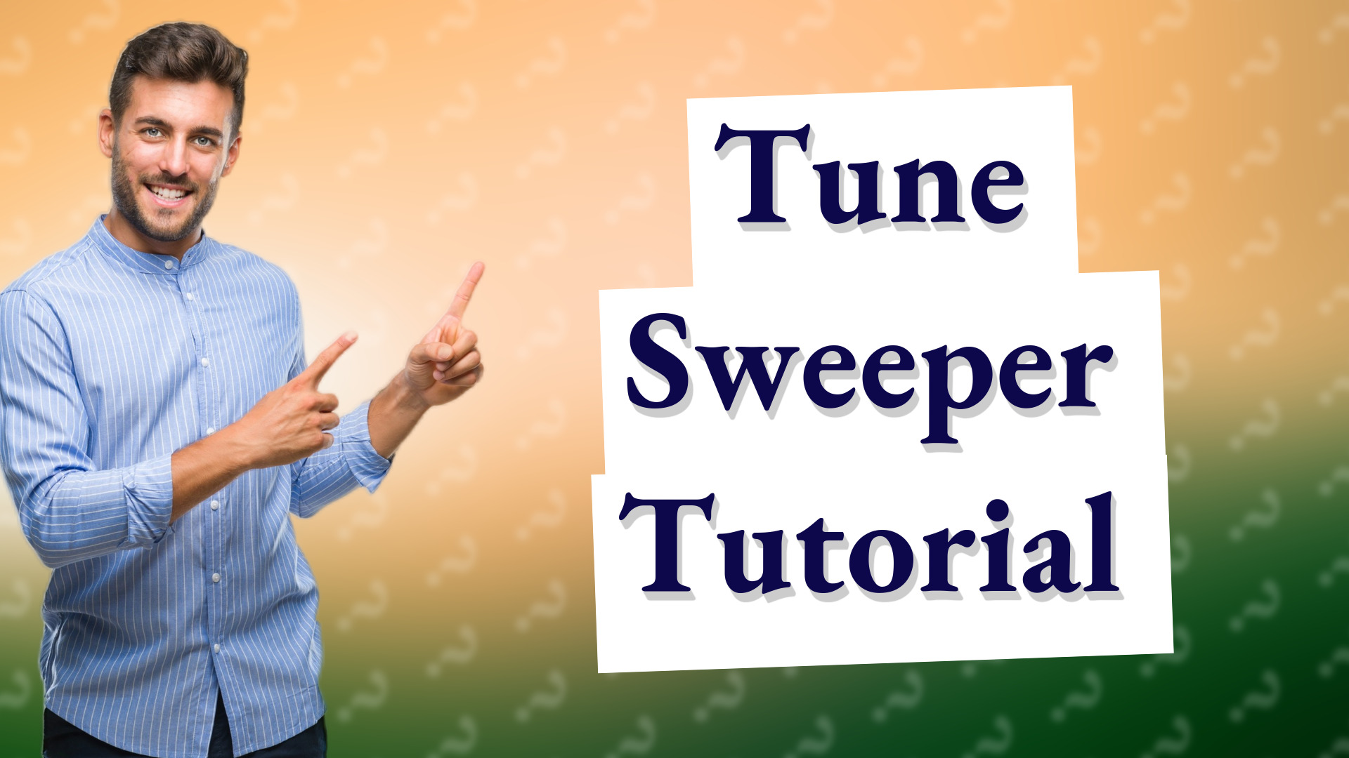 Tune Sweeper Tutorial
