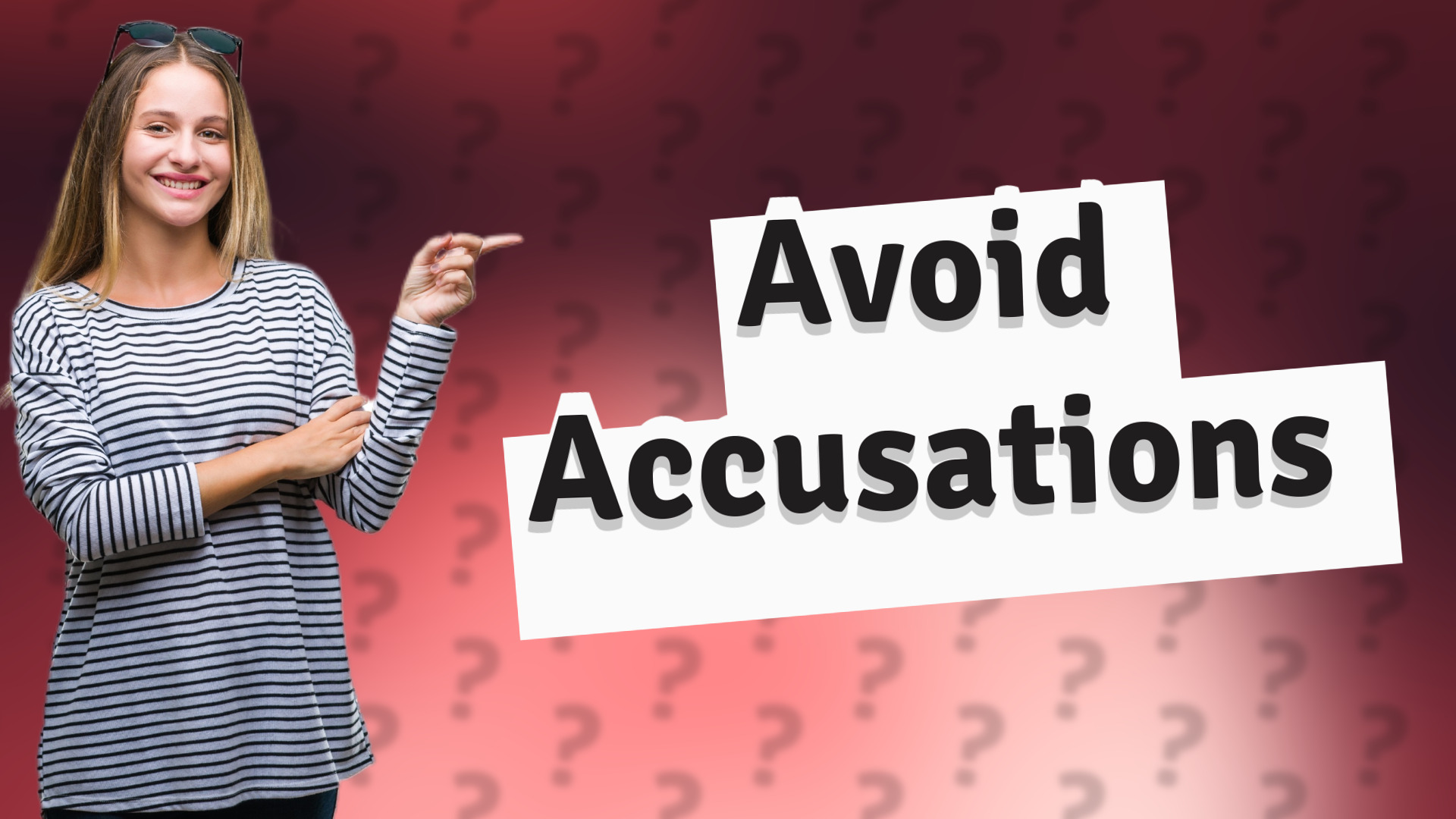 Avoid Accusations