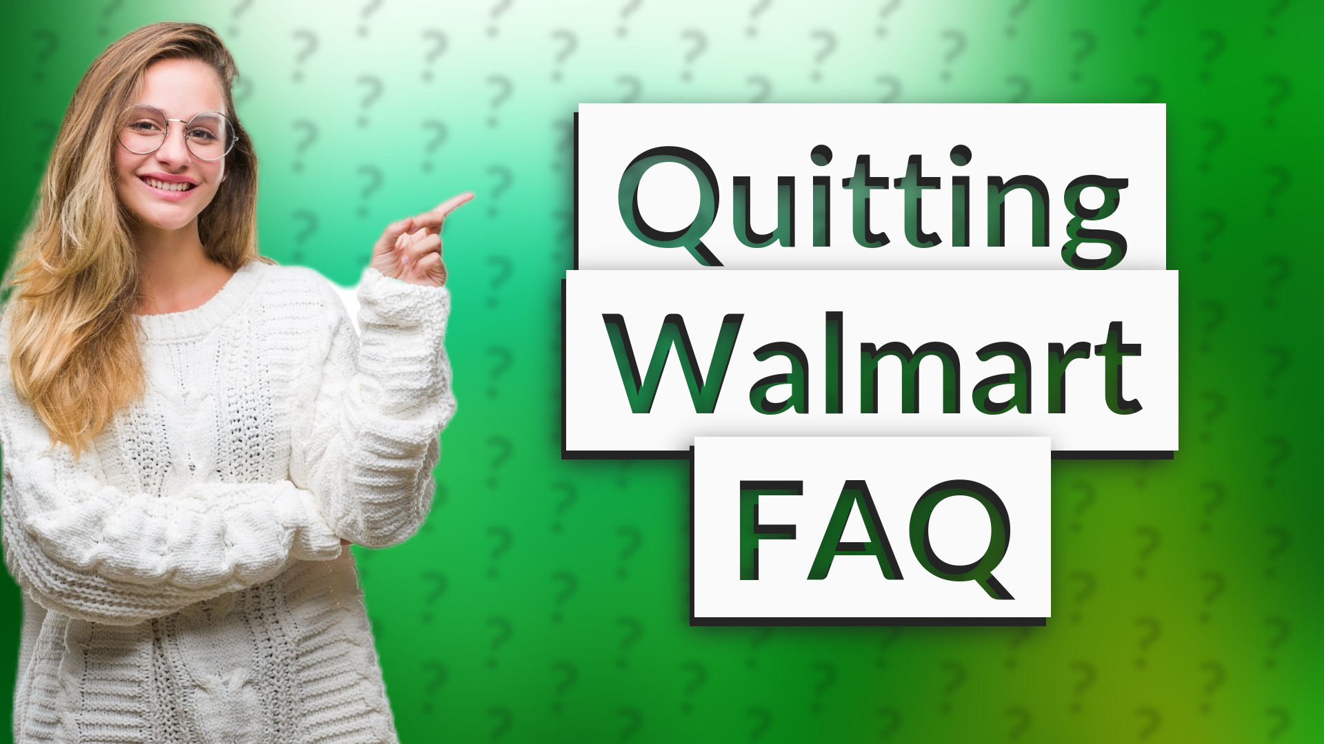 Quitting Walmart FAQ