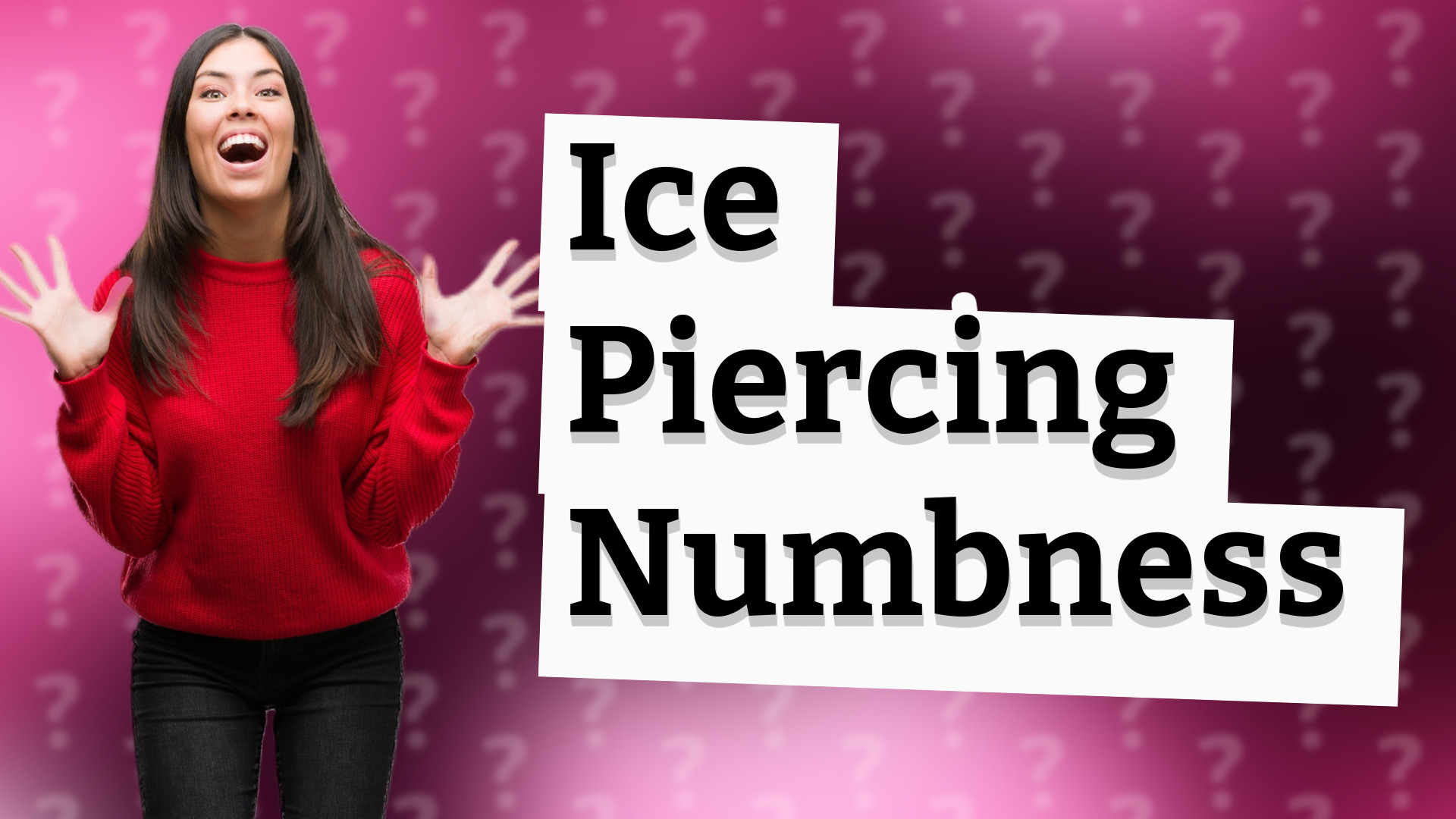 Ice Piercing Numbness