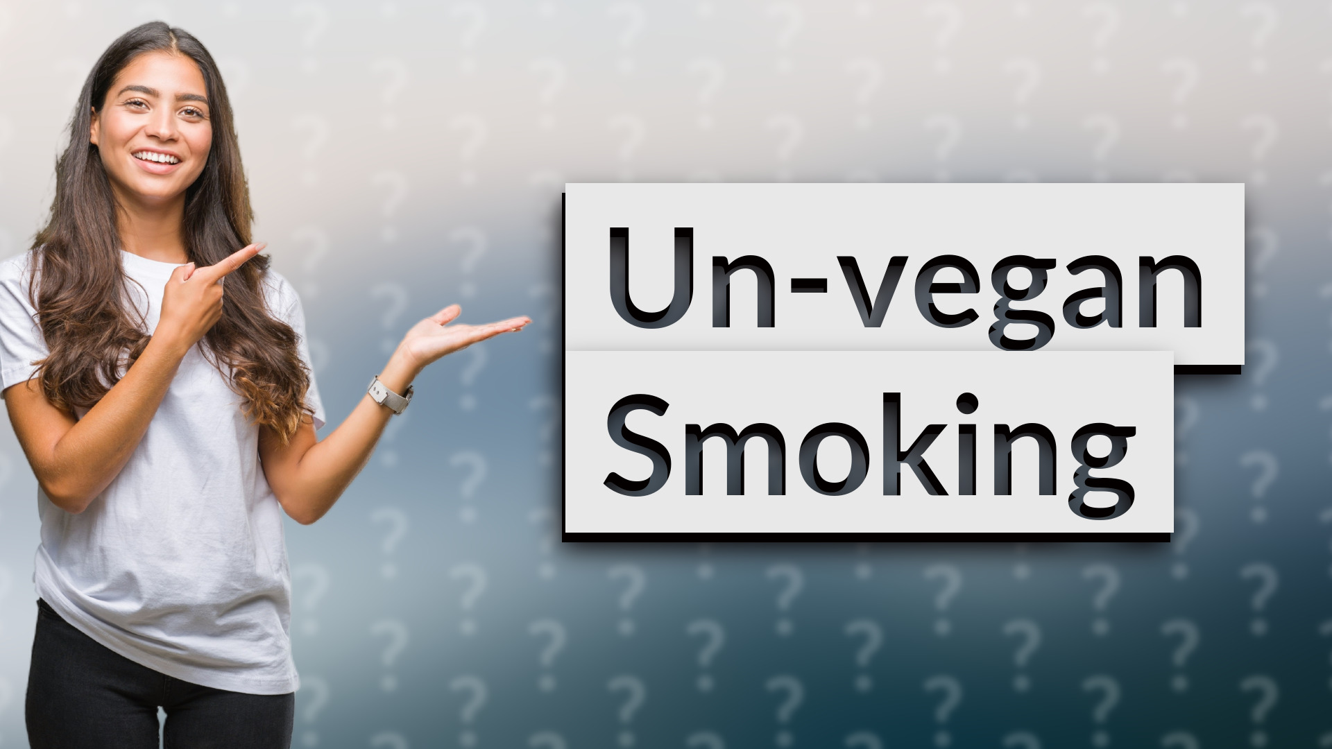 Un-vegan Smoking