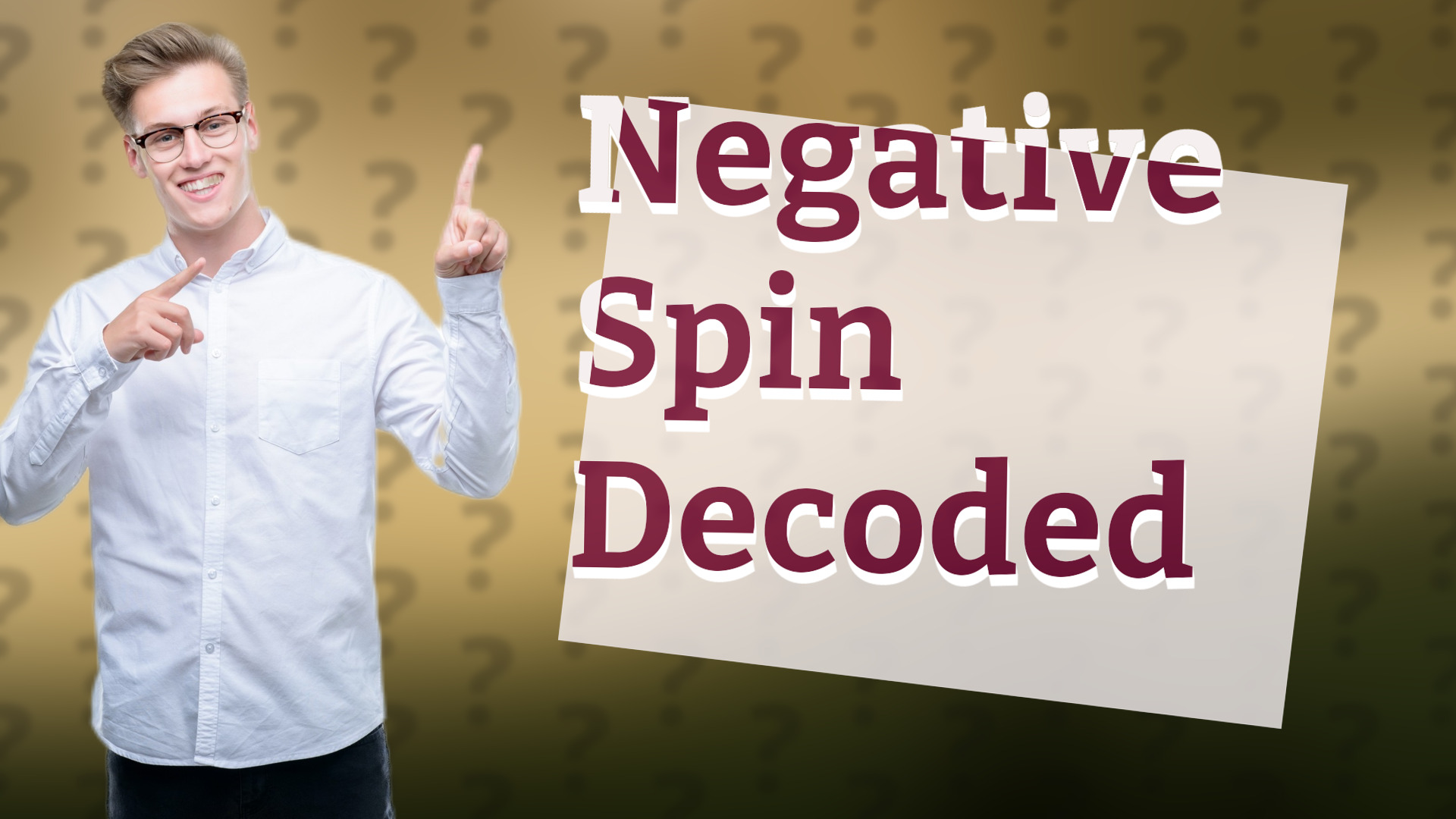 Negative Spin Decoded