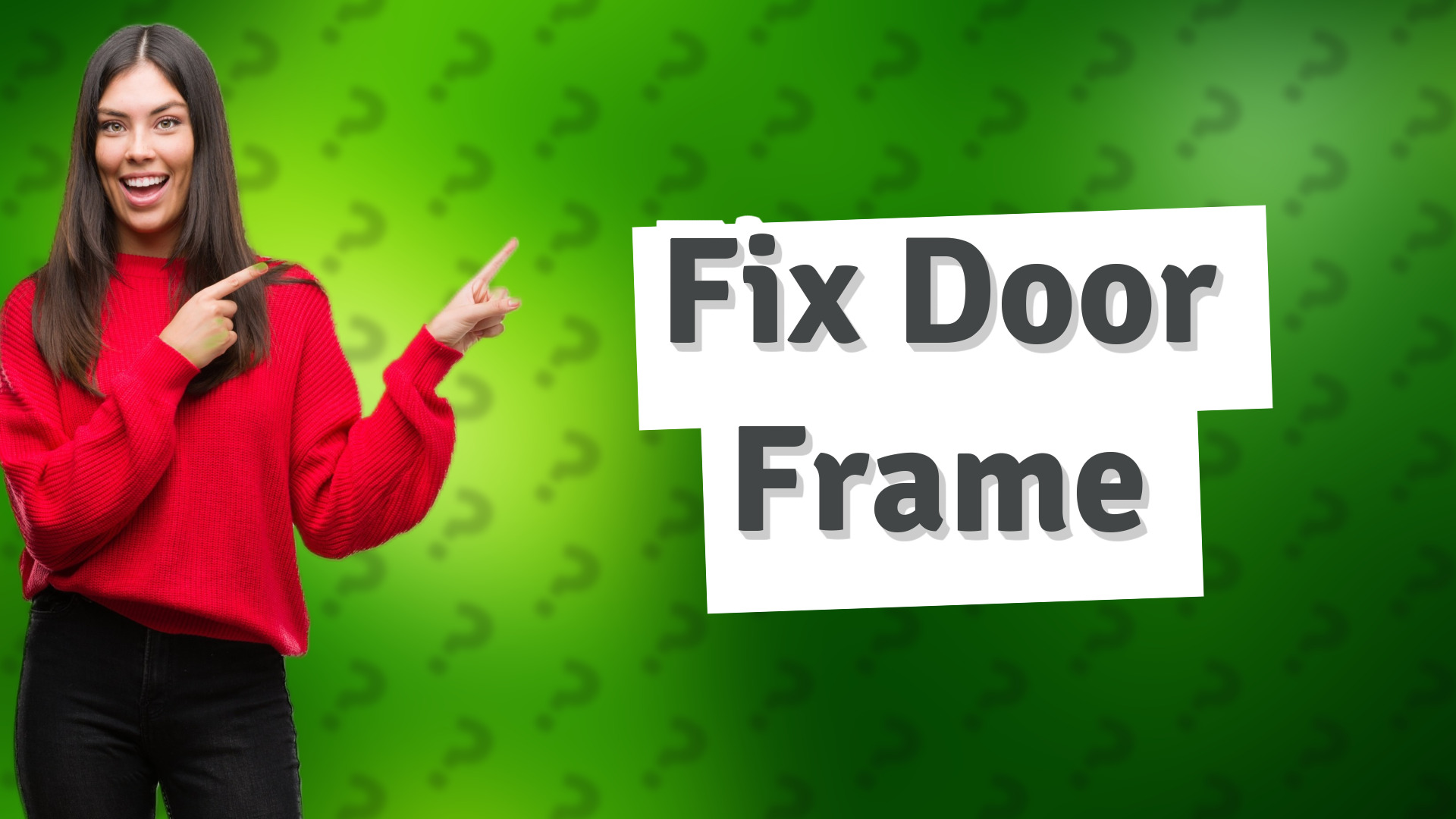 Fix Door Frame