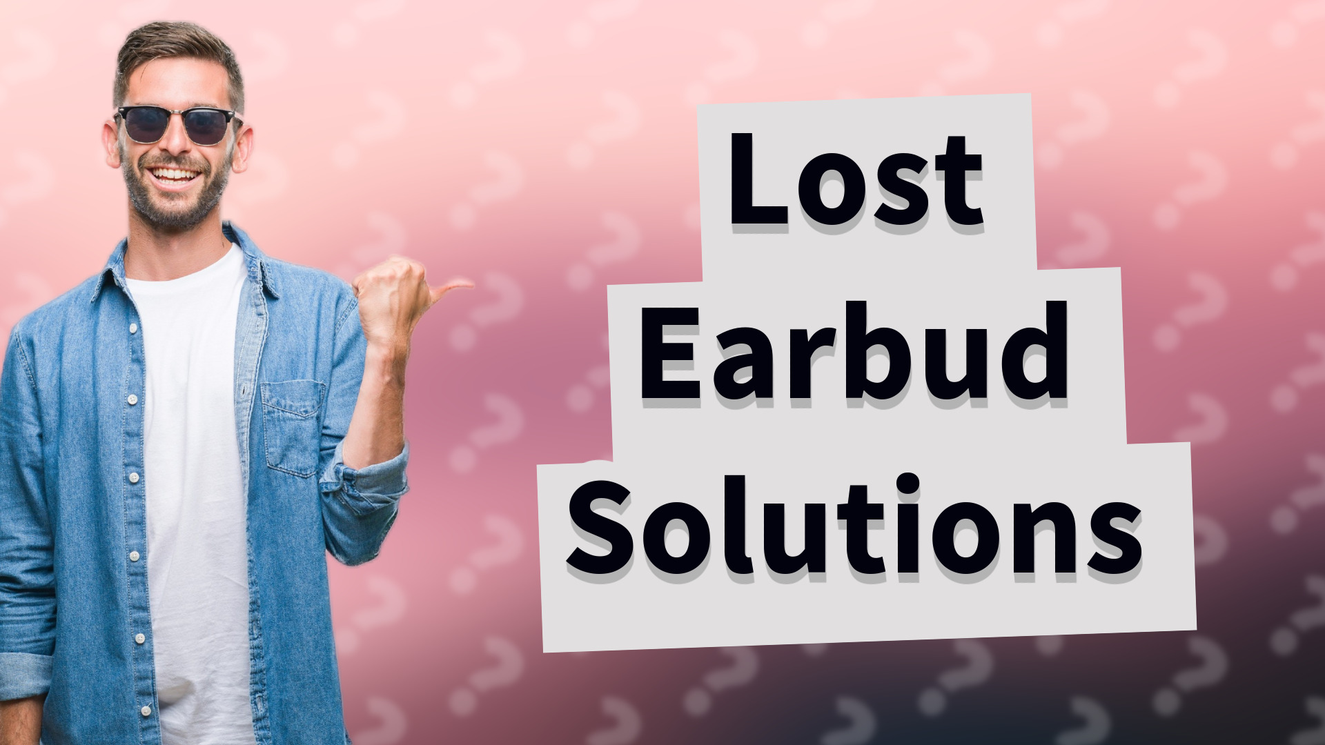 Lost Earbud Solutions