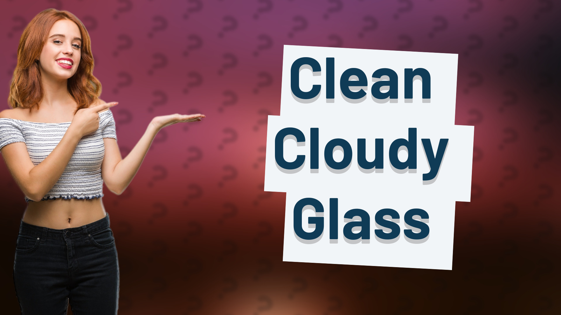 Clean Cloudy Glass