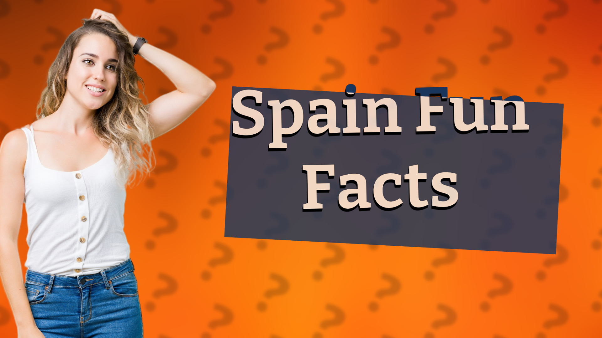 Spain Fun Facts