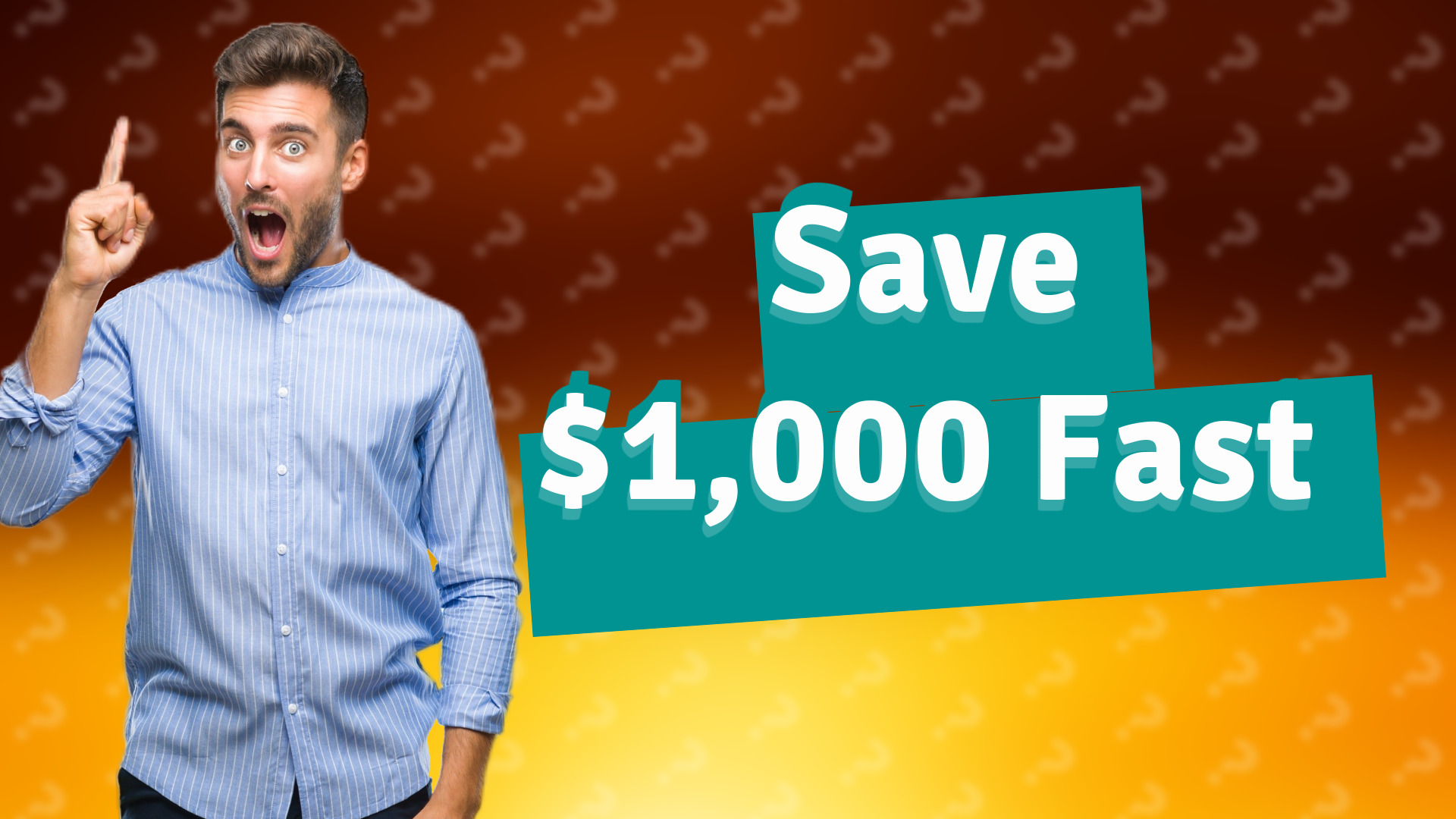 Save $1,000 Fast