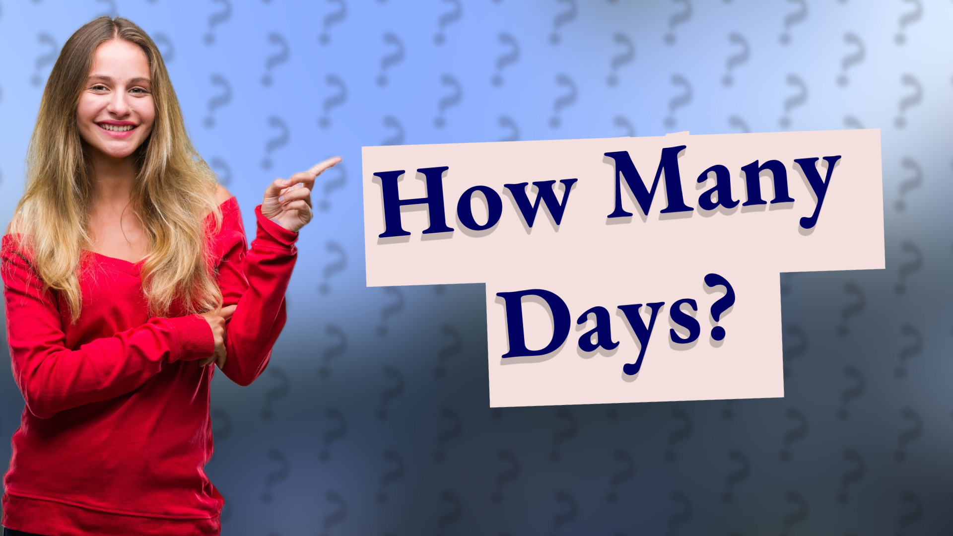 How Many Days?