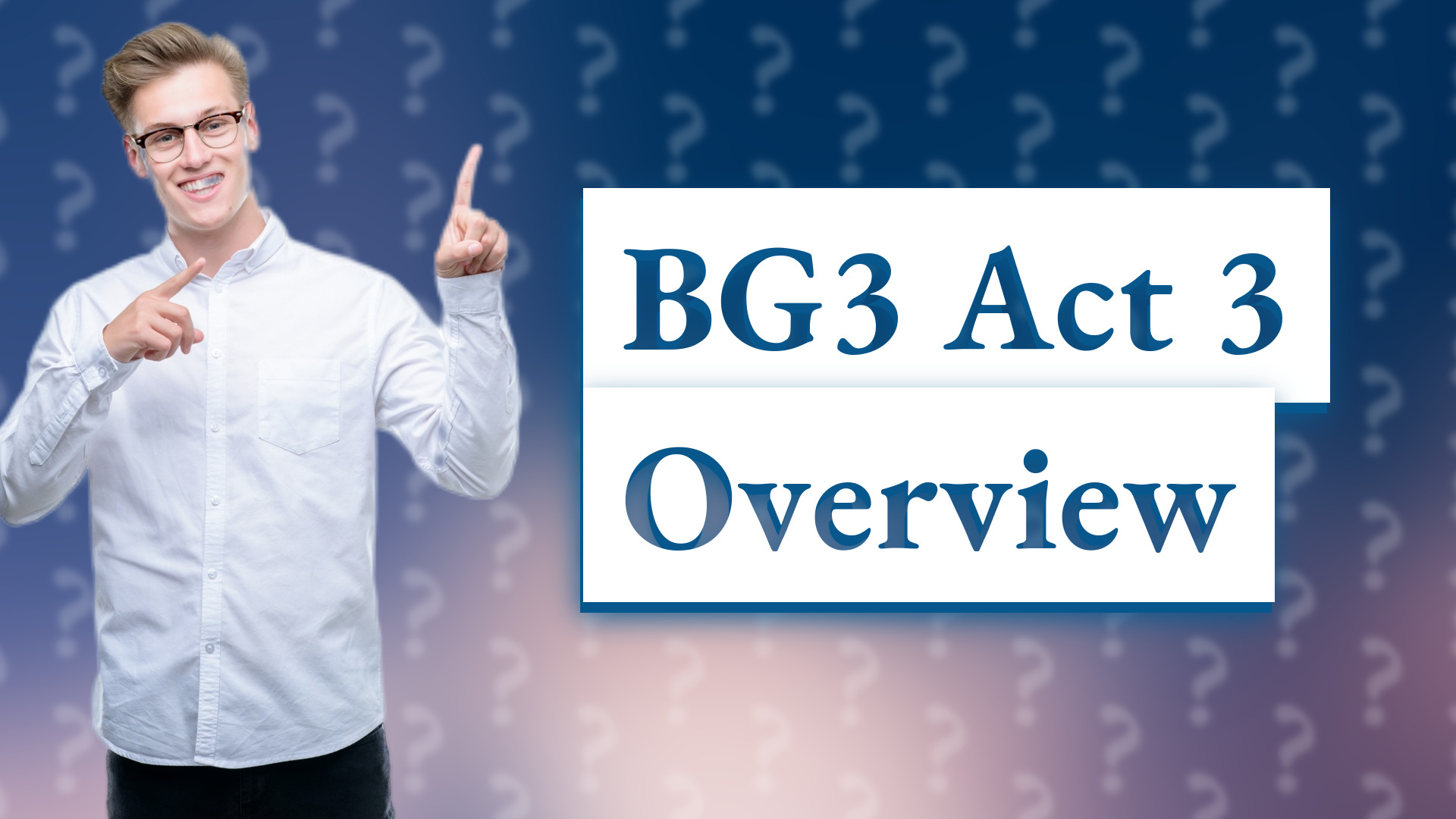 BG3 Act 3 Overview