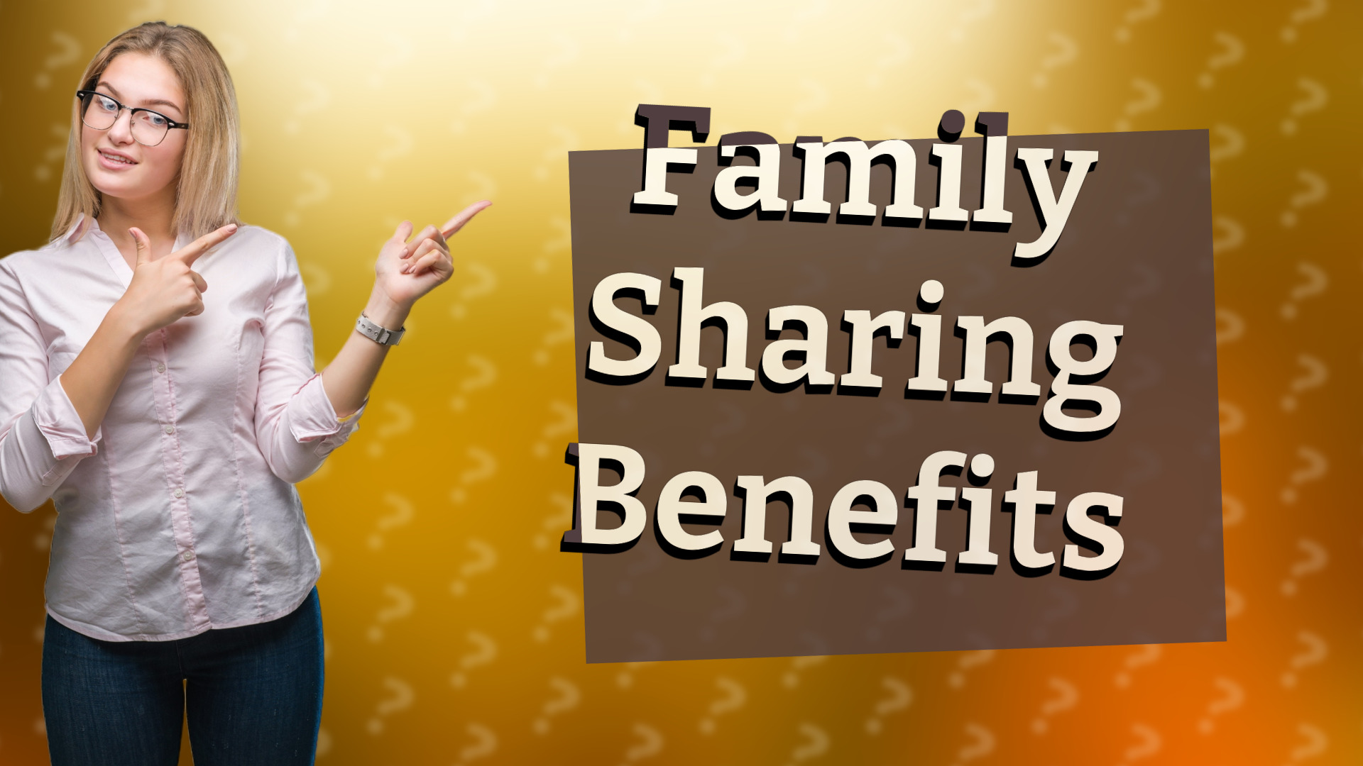 Family Sharing Benefits