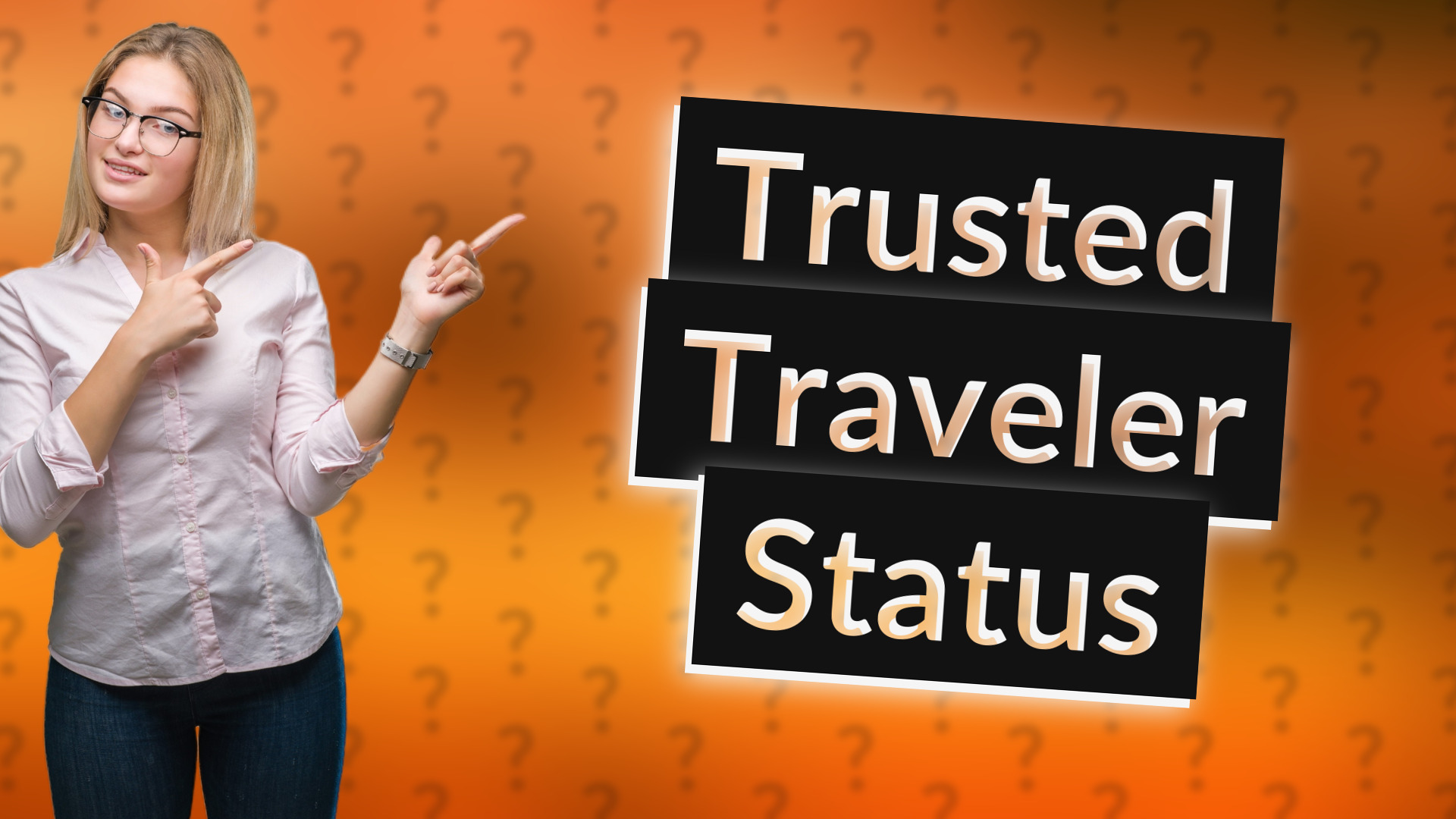 Trusted Traveler Status