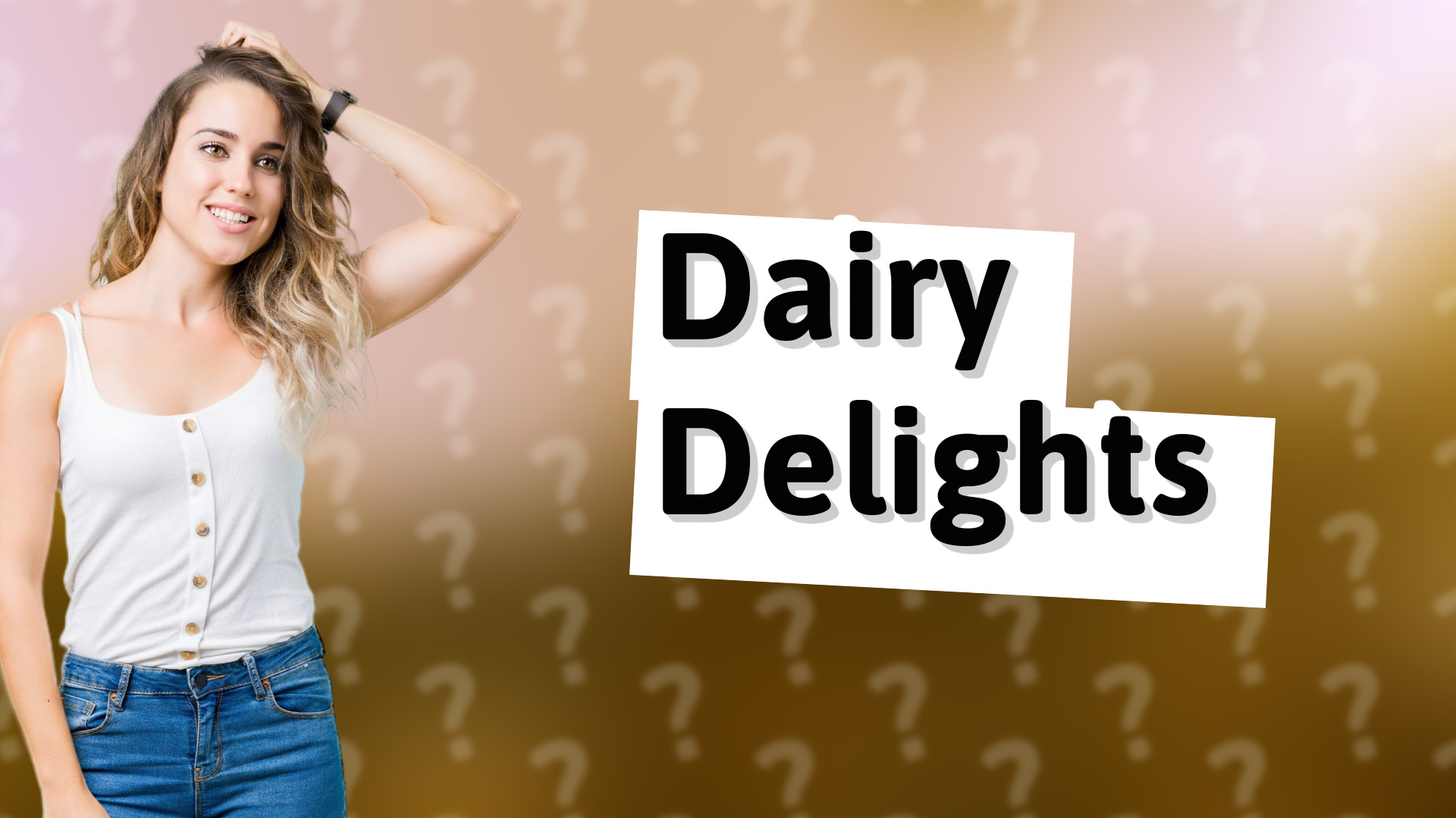 Dairy Delights