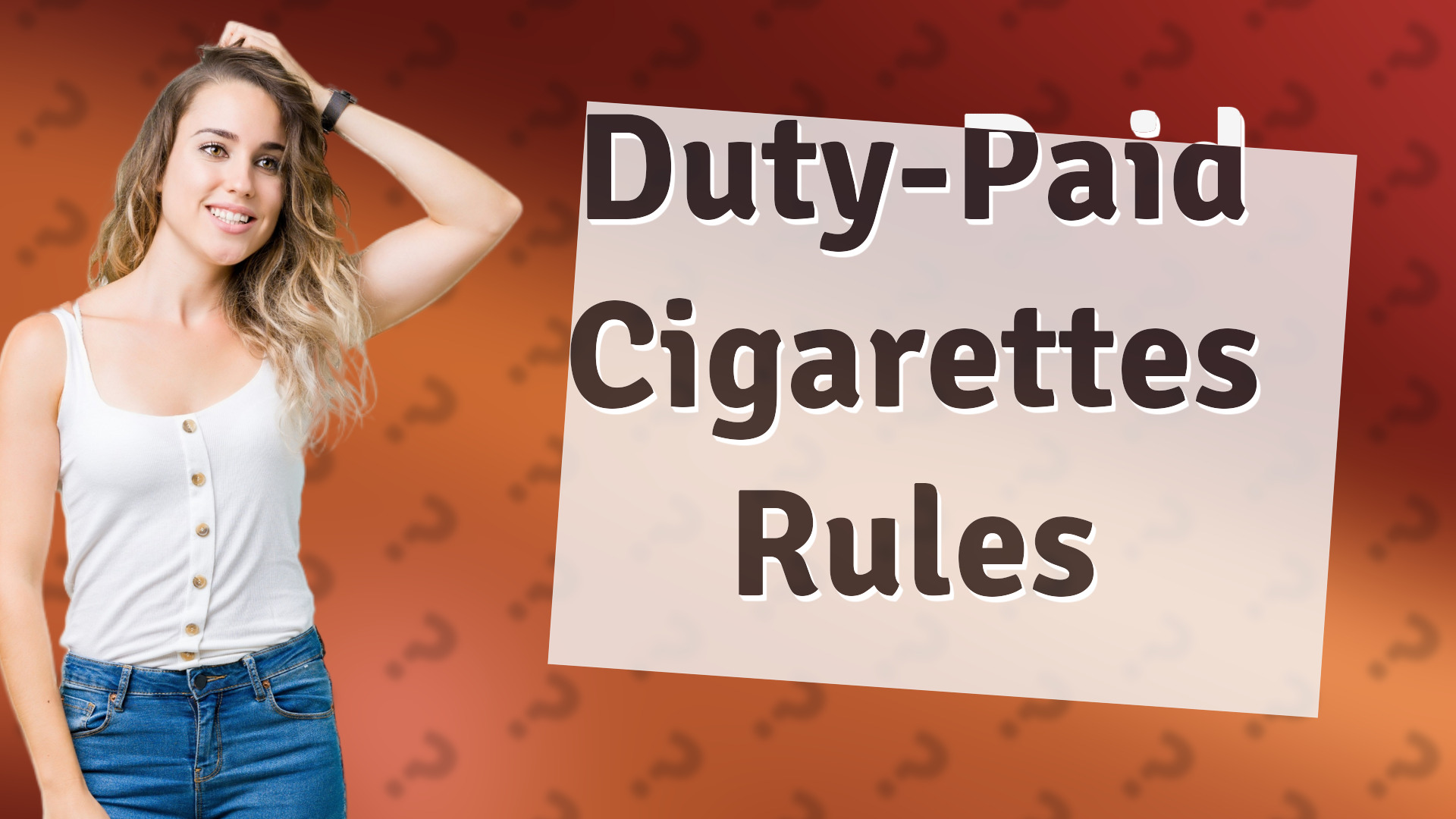 Duty-Paid Cigarettes Rules