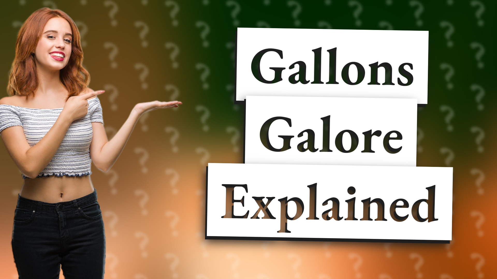 Gallons Galore Explained