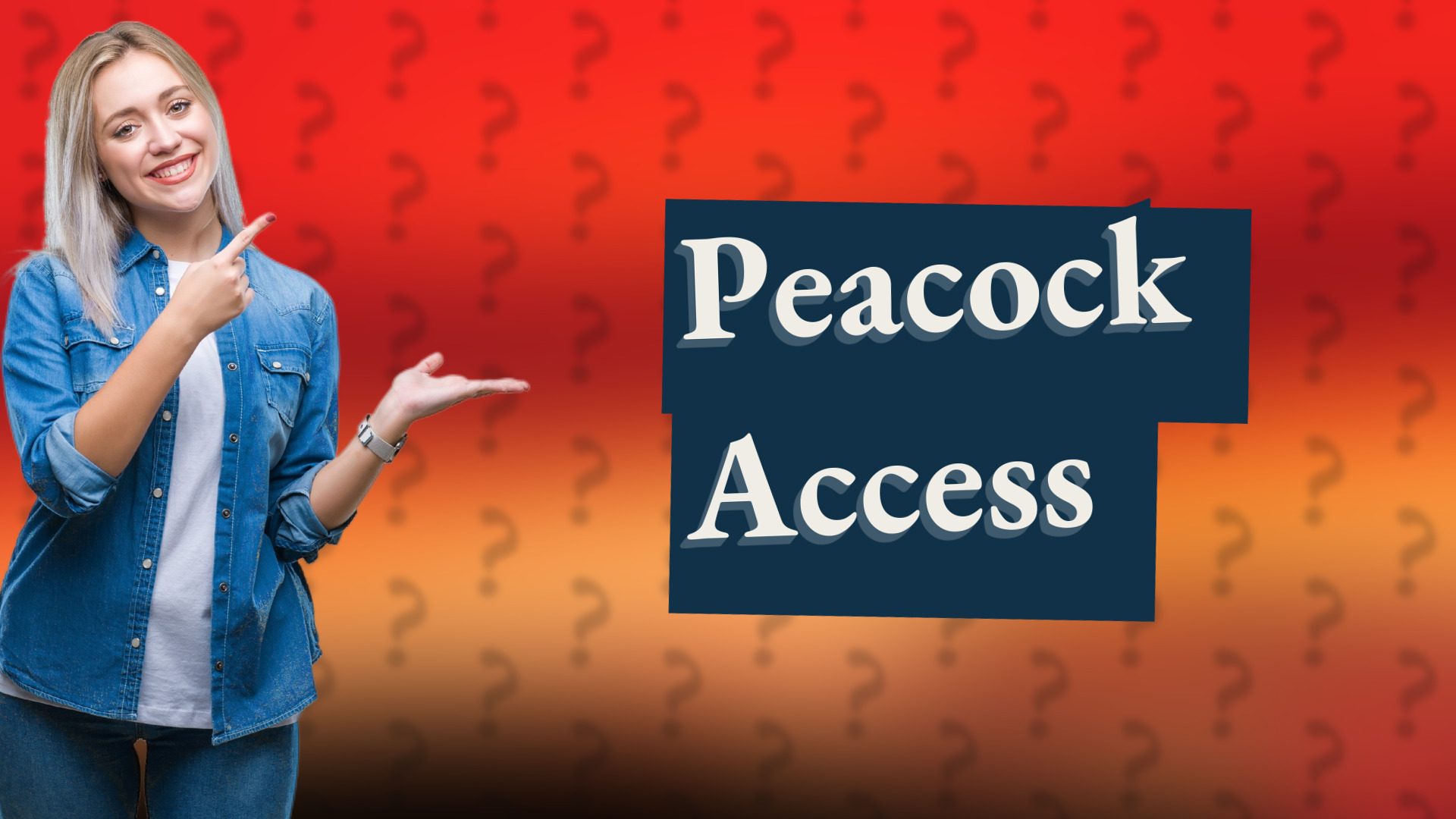 Peacock Access