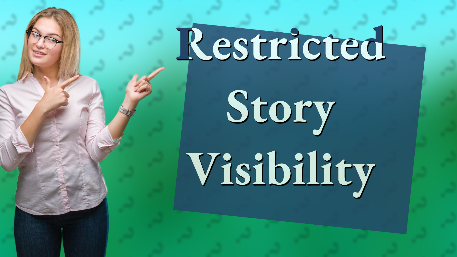 Restricted Story Visibility