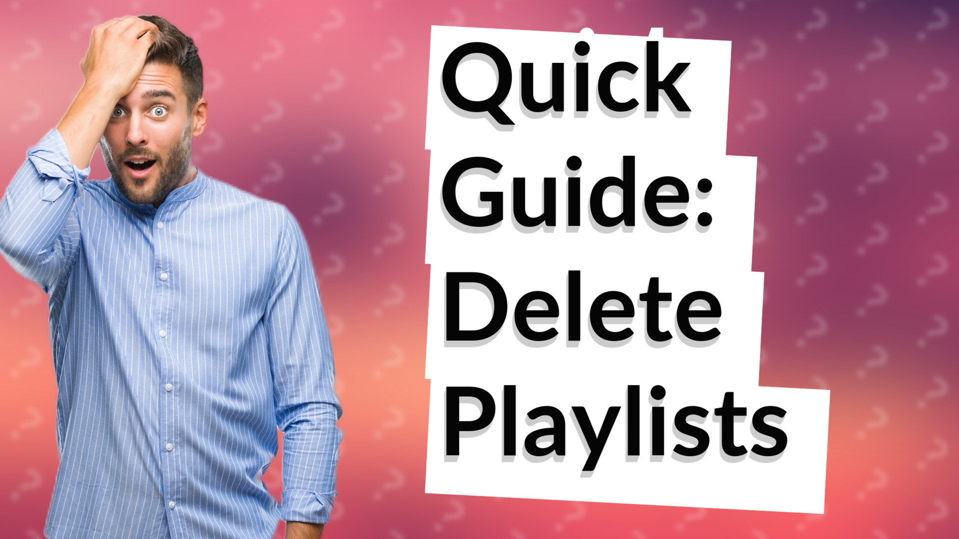 Quick Guide: Delete Playlists