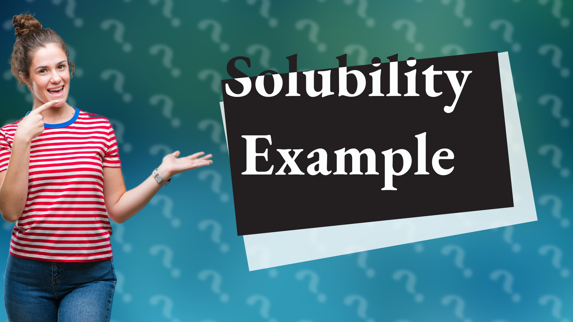 Solubility Example