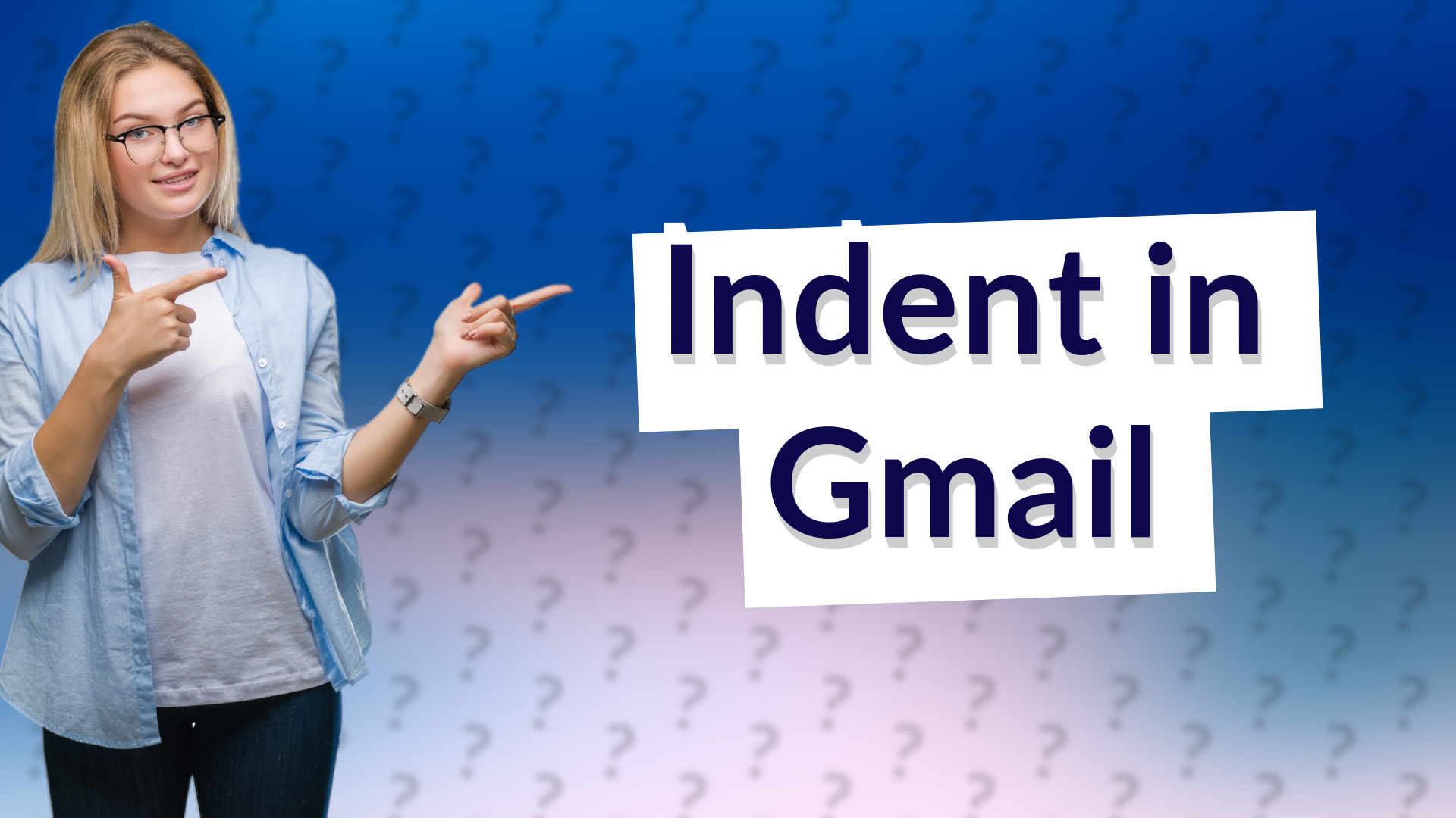 Indent in Gmail