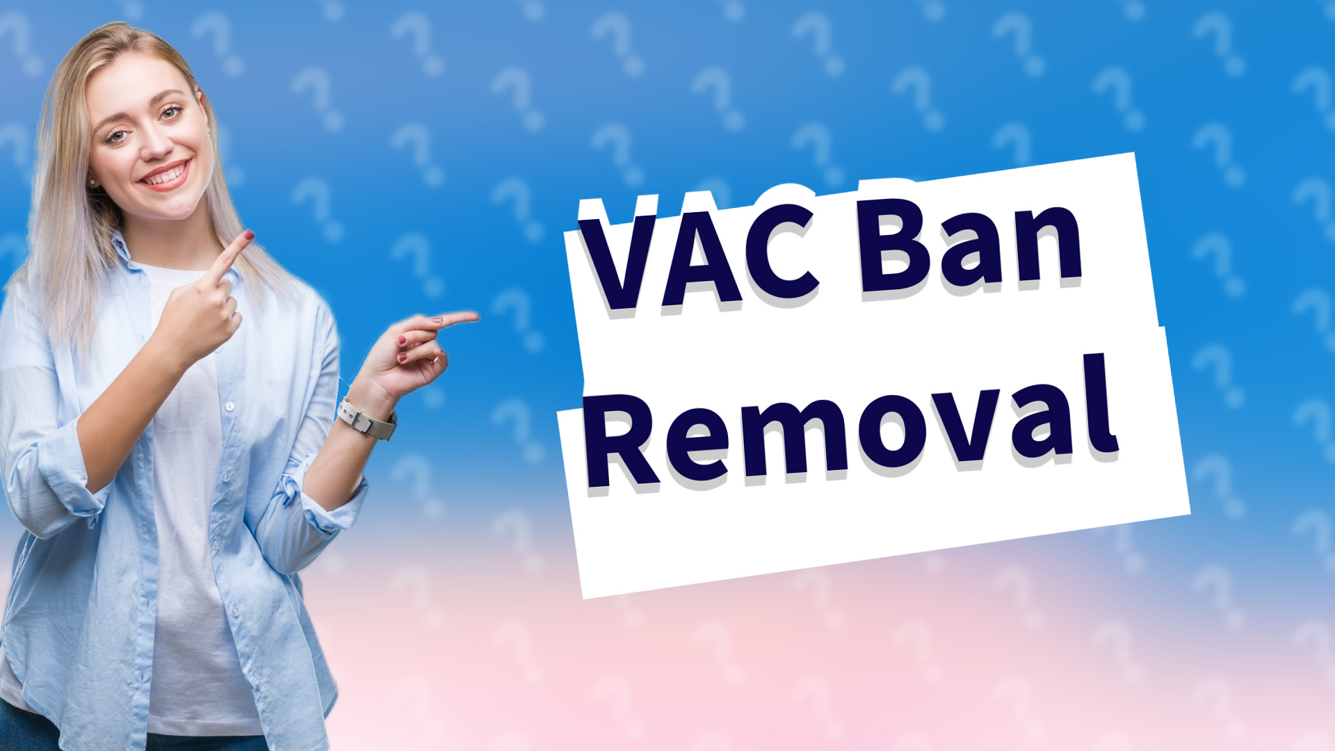 VAC Ban Removal