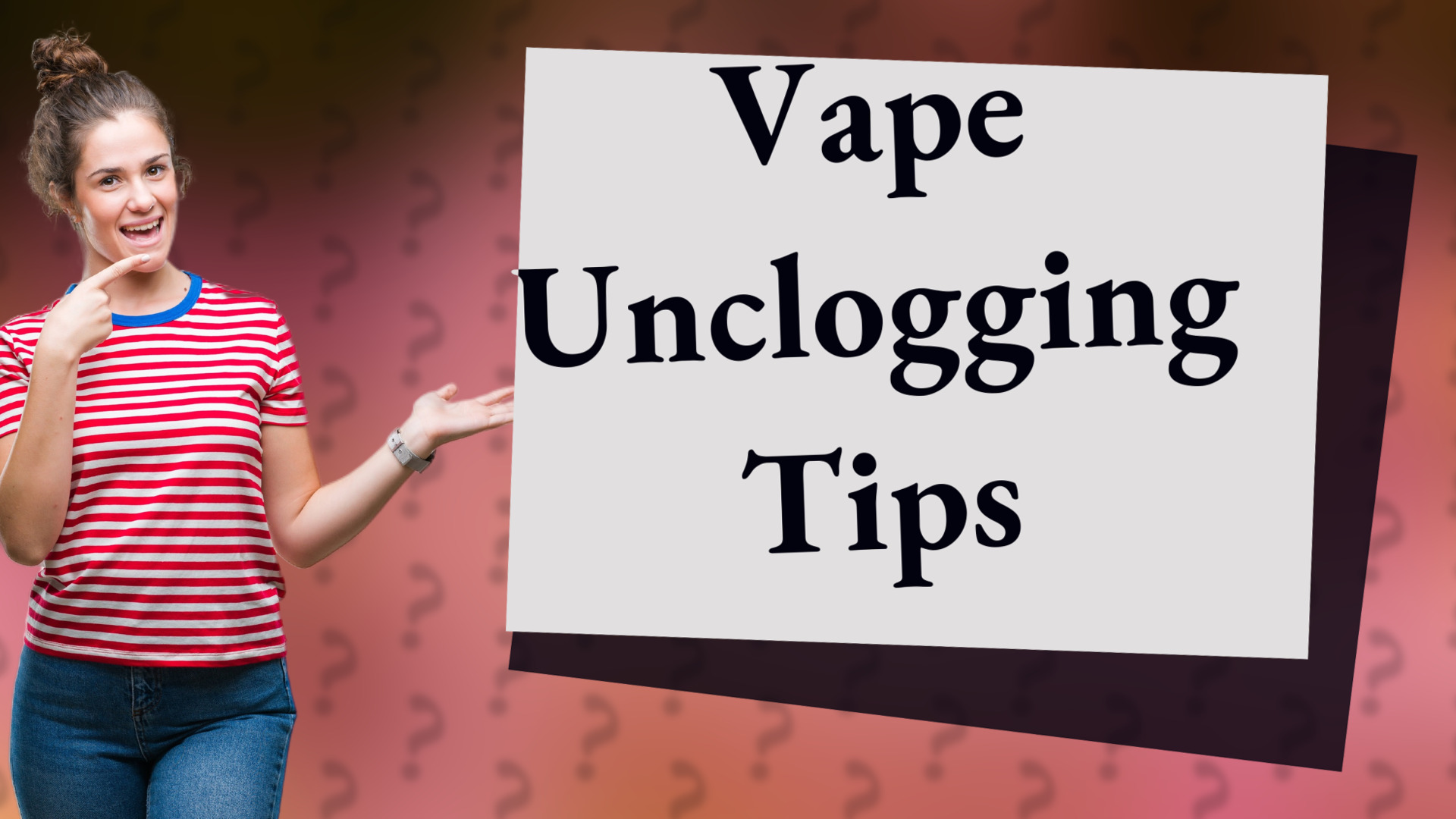 Vape Unclogging Tips